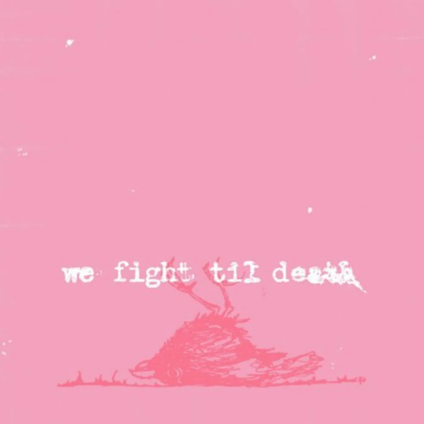 Windsor For The Derby We Fight Til Death Vinyl Record