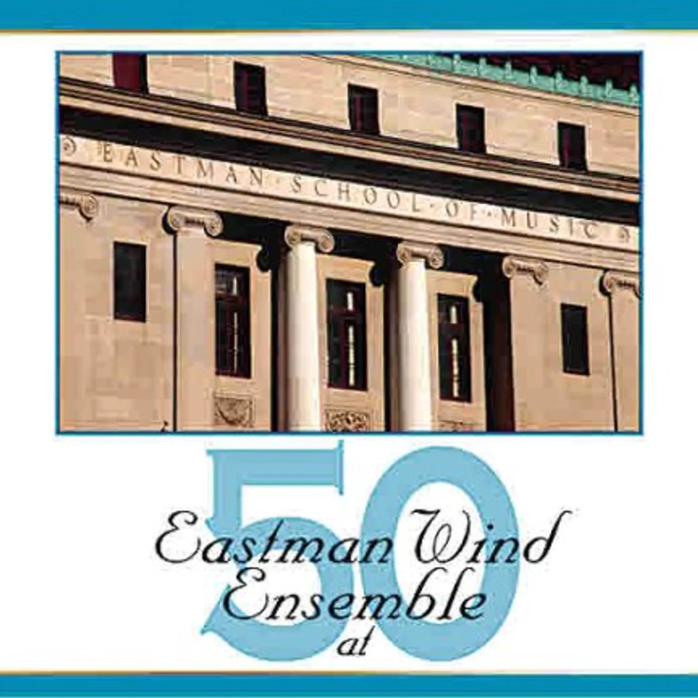 EASTMAN WIND ENSEMBLE AT 50 CD