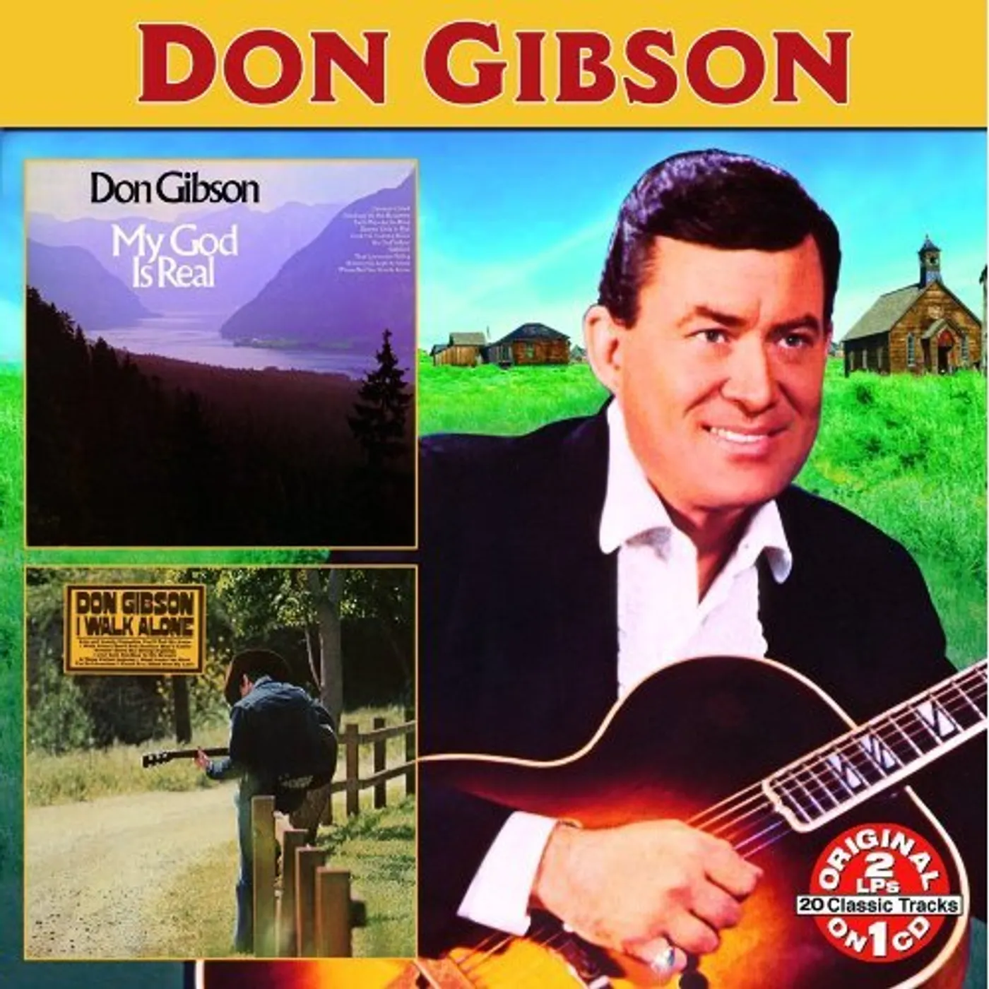Don Gibson MY GOD IS REAL: I WALK ALONE CD