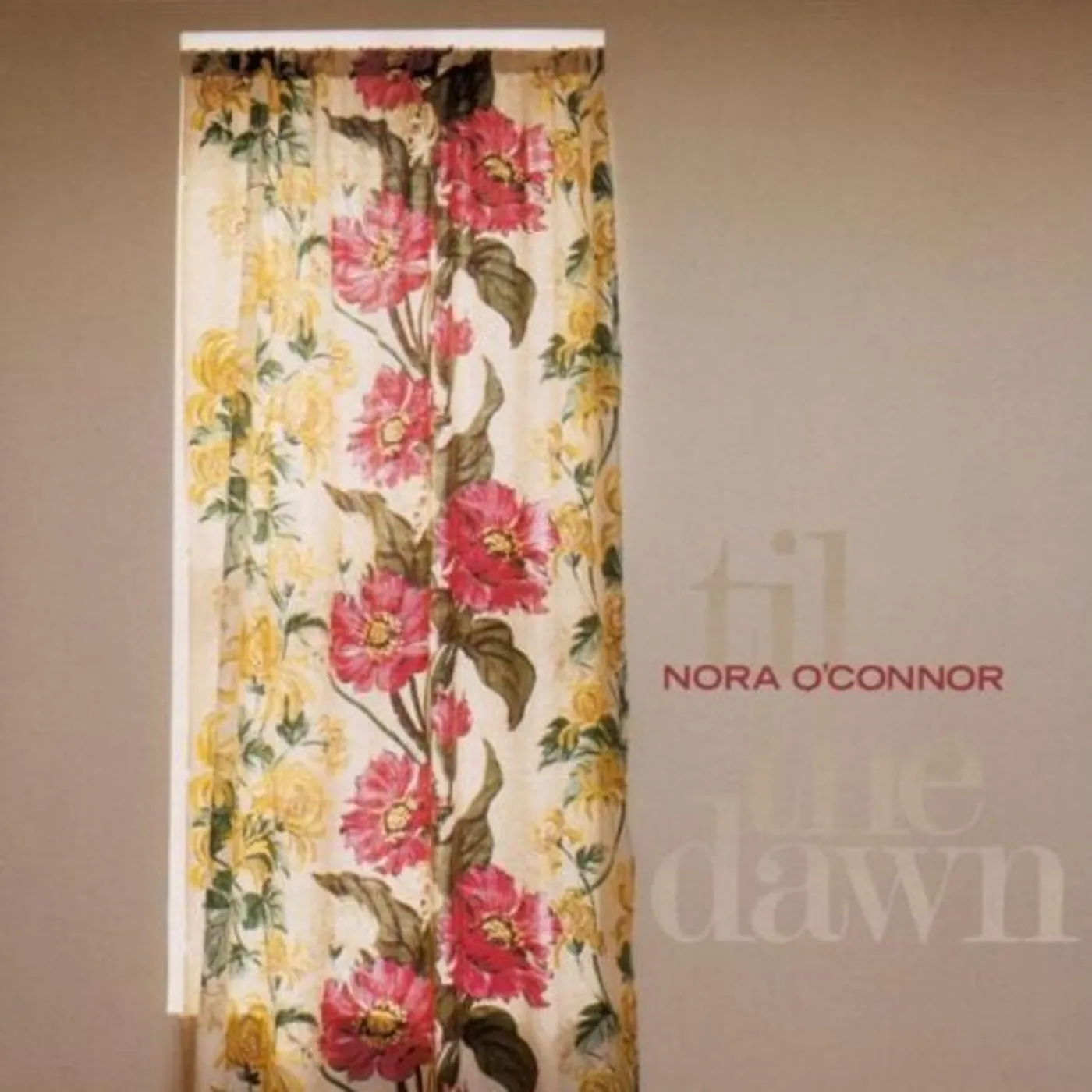 Nora O'Connor TIL THE DAWN CD