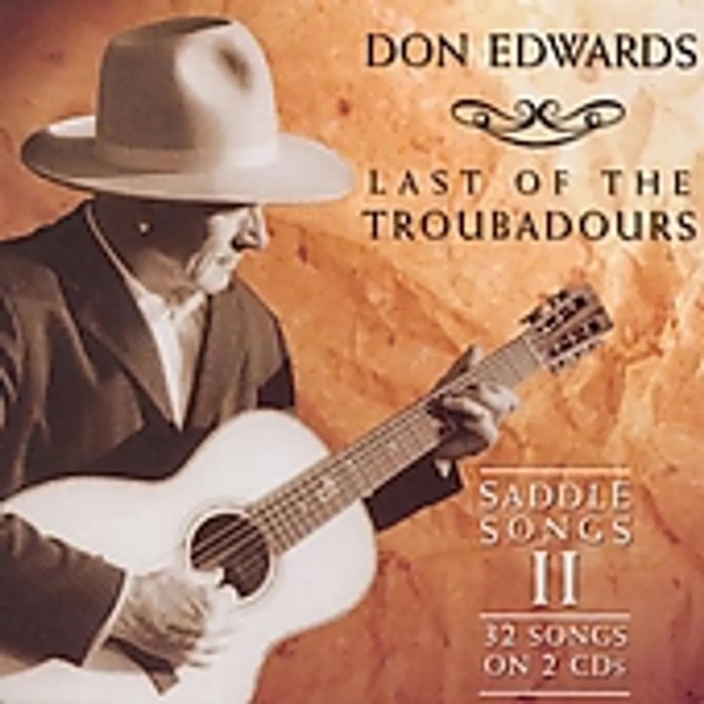 Don Edwards LAST OF THE TROUBADOURS: SADDLE SONGS 2 CD