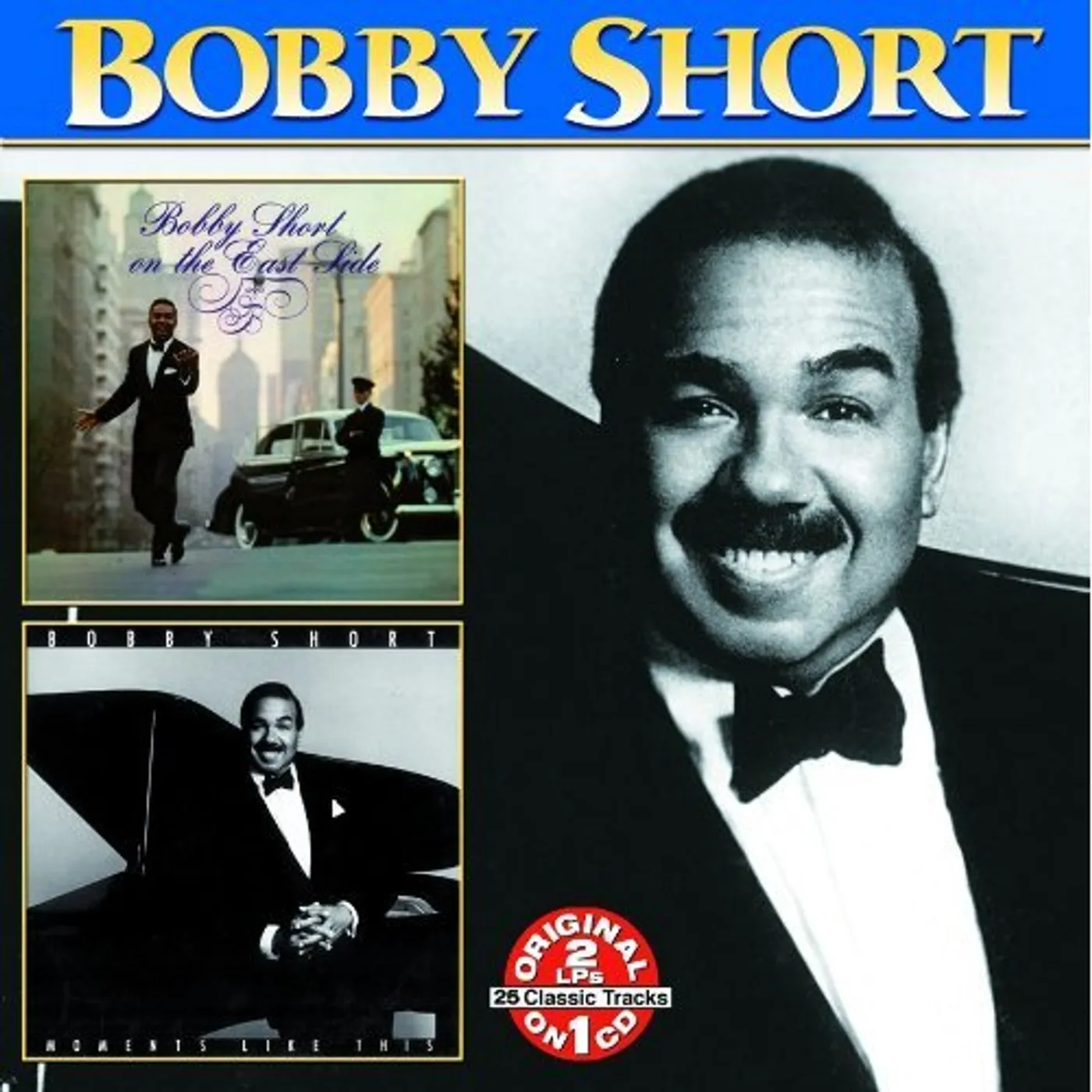 Bobby Short EASTSIDE/MOMENTS LIKE THIS CD