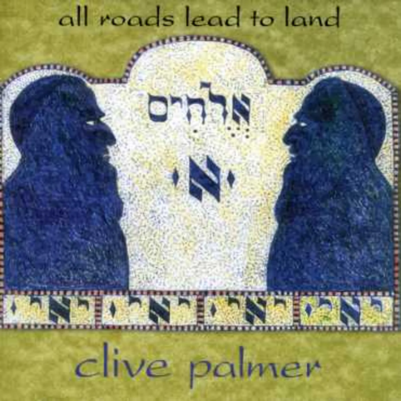 Clive Palmer ALL ROADS LEAD TO LAND CD