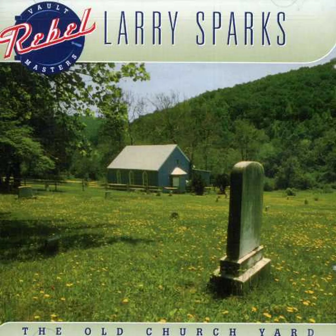 Larry Sparks OLD CHURCH YARD CD