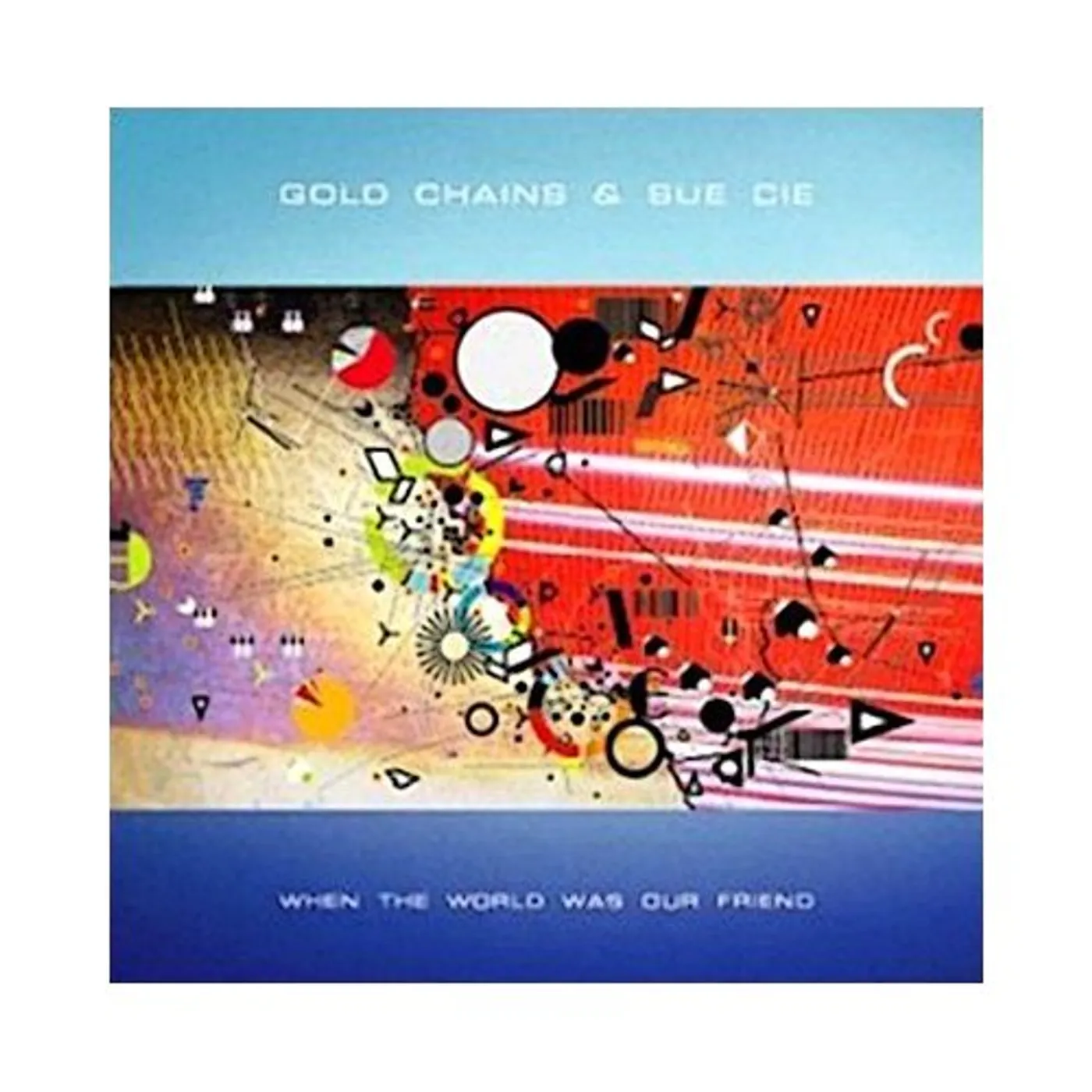 Gold Chains When The World Was Our Friend Vinyl Record