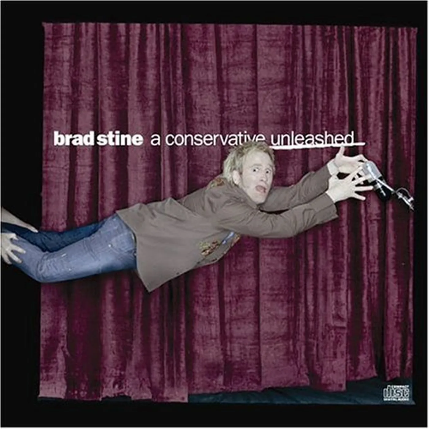 Brad Stine A CONSERVATIVE UNLEASHED CD