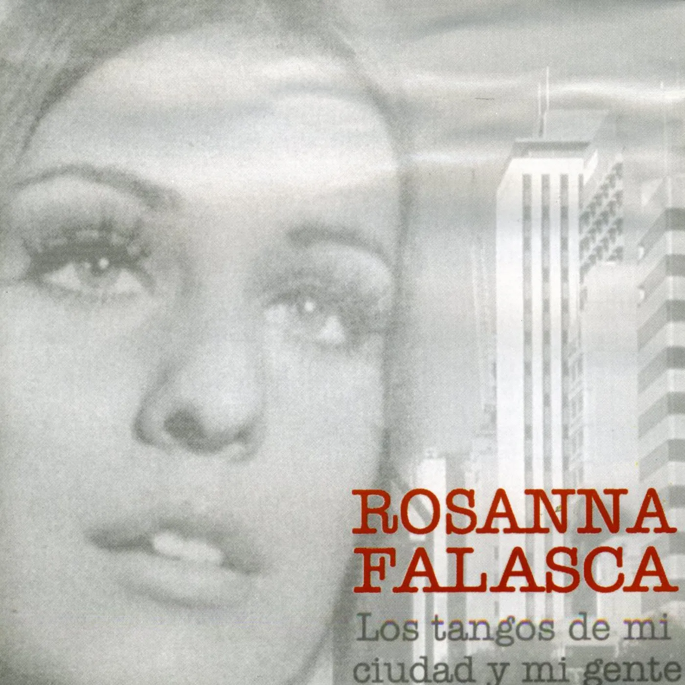 Rosanna Falasca TANGOS DE MI CIUDAD Y MI GENTE CD