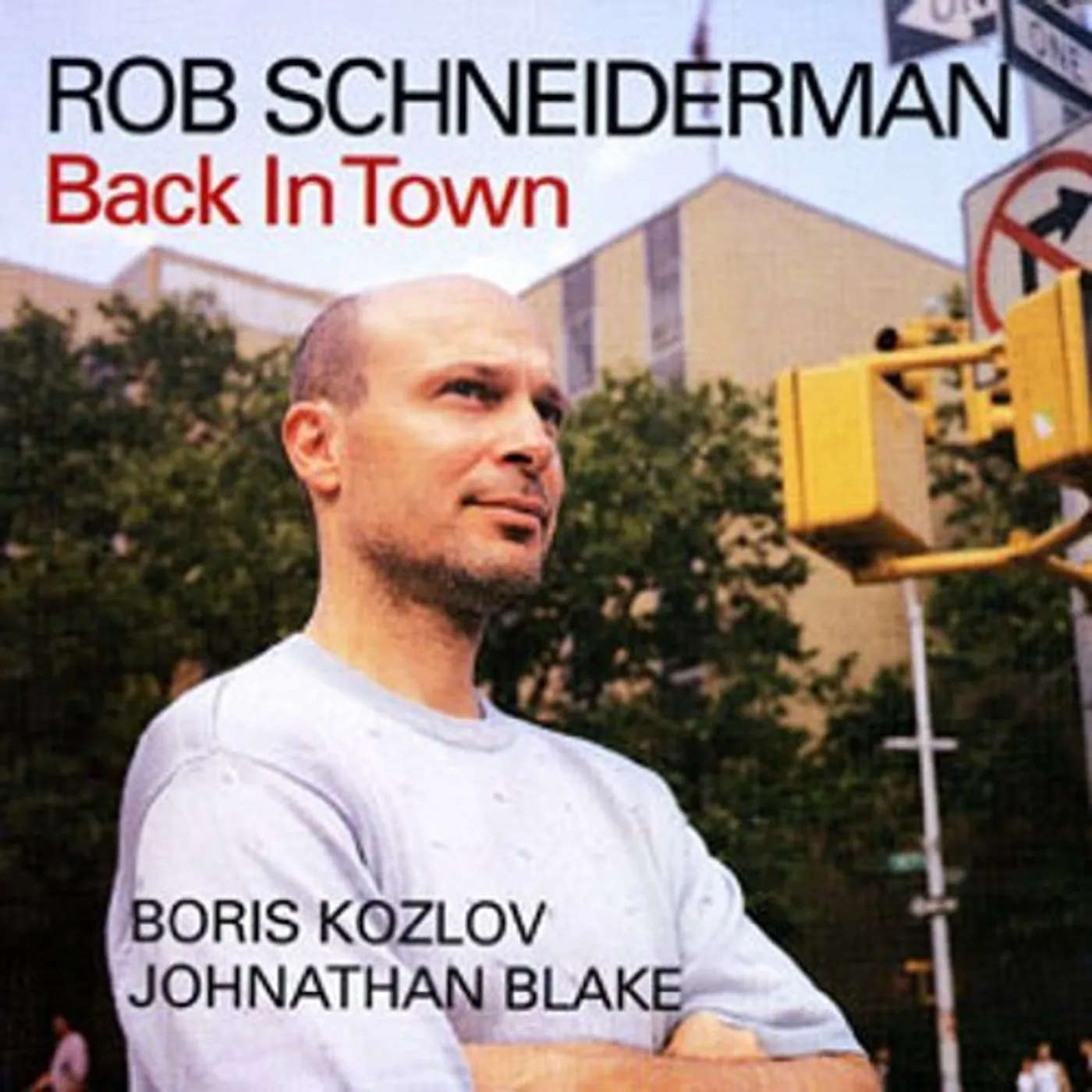 Rob Schneiderman BACK IN TOWN CD