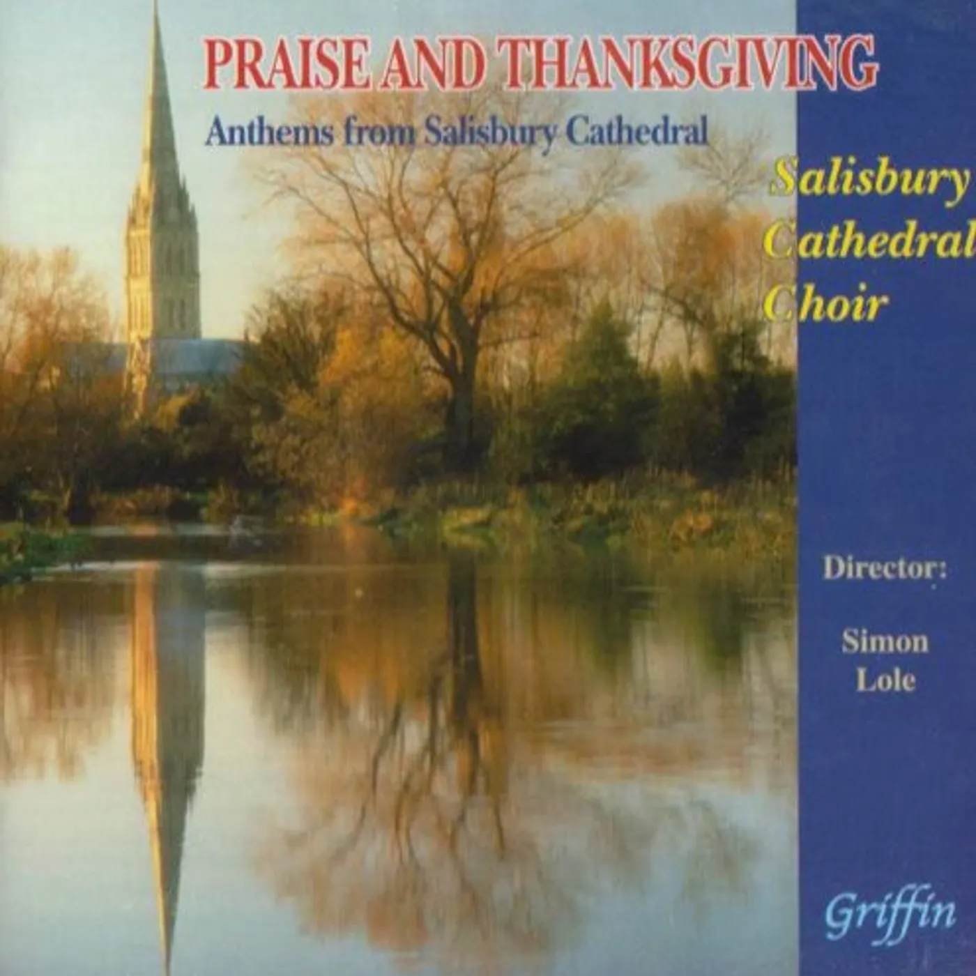 Salisbury Cathedral Choir / Lole PRAISE & THANKSGIVING: ANTHEMS FROM SALISBURY CATH CD