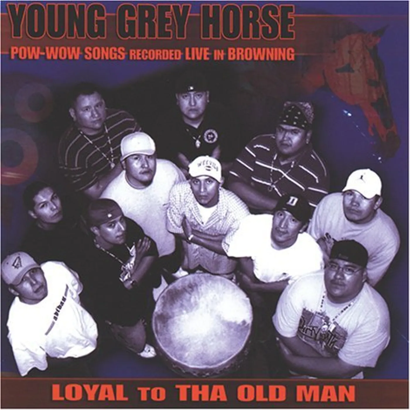 Young Grey Horse LOYAL TO THA OLD MAN CD