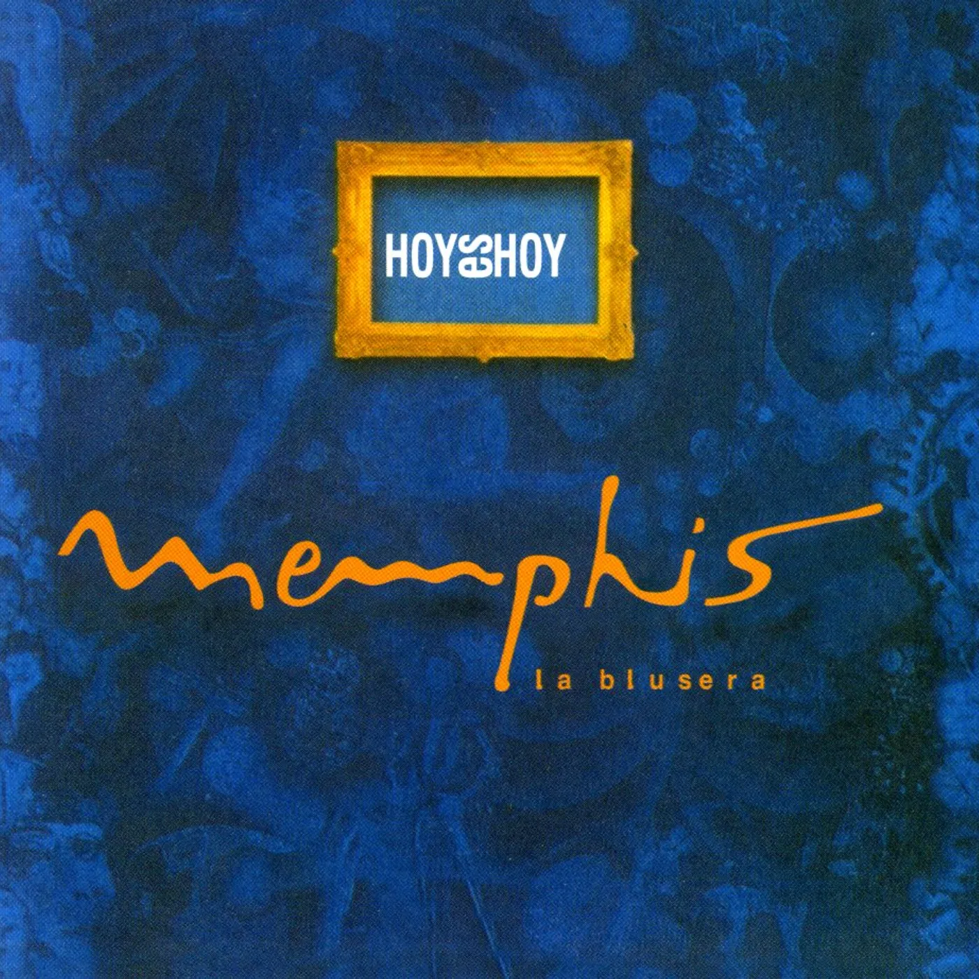 Memphis La Blusera HOY ES HOY CD