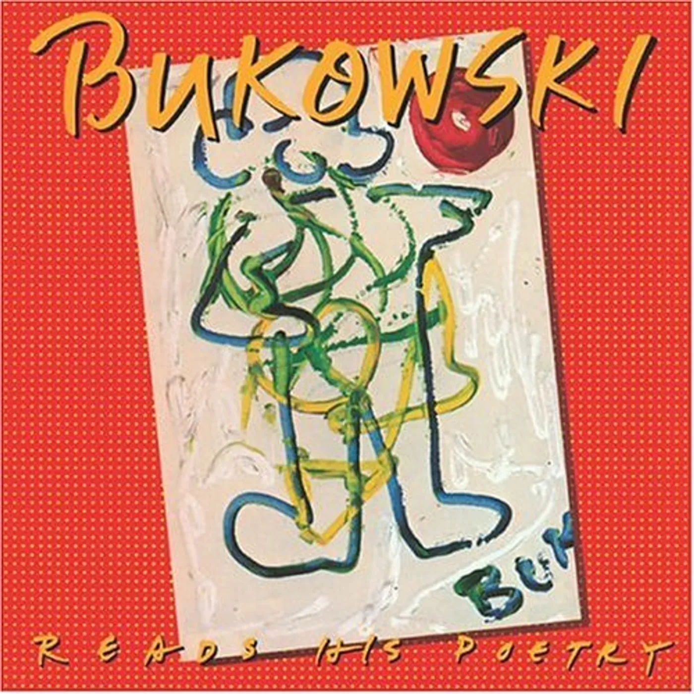 Charles Bukowski READS HIS POETRY CD