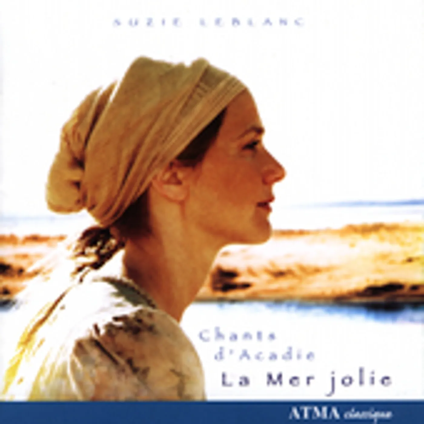 Suzie LeBlanc LA MER JOLIE: CHANTS D'ACADIE CD