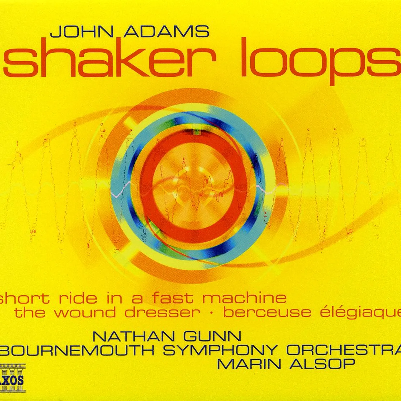 John Adams SHAKER LOOPS/THE WOUND DRESSER CD