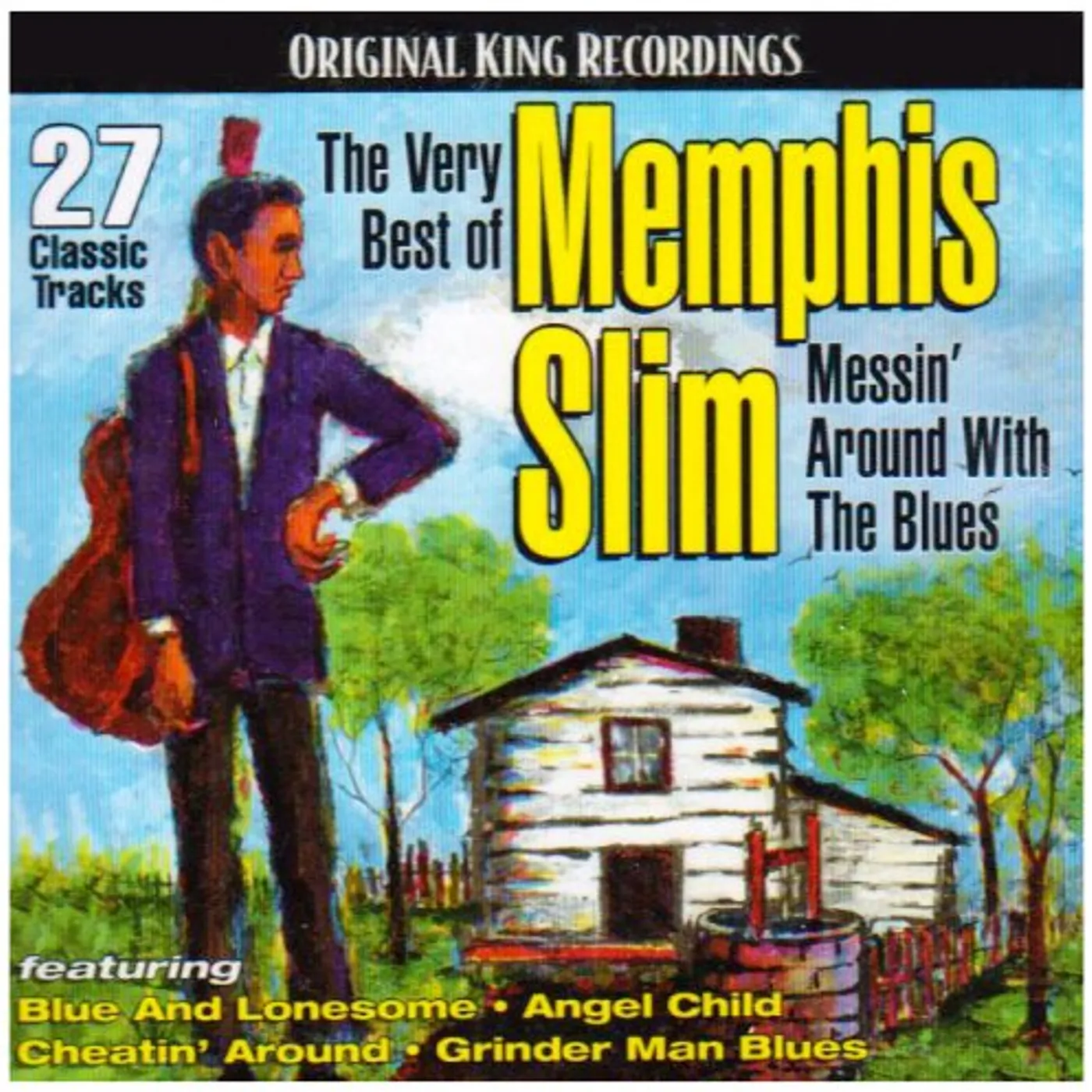 Slim Memphis VERY BEST OF MEMPHIS SLIM: MESSIN AROUND WITH THE CD