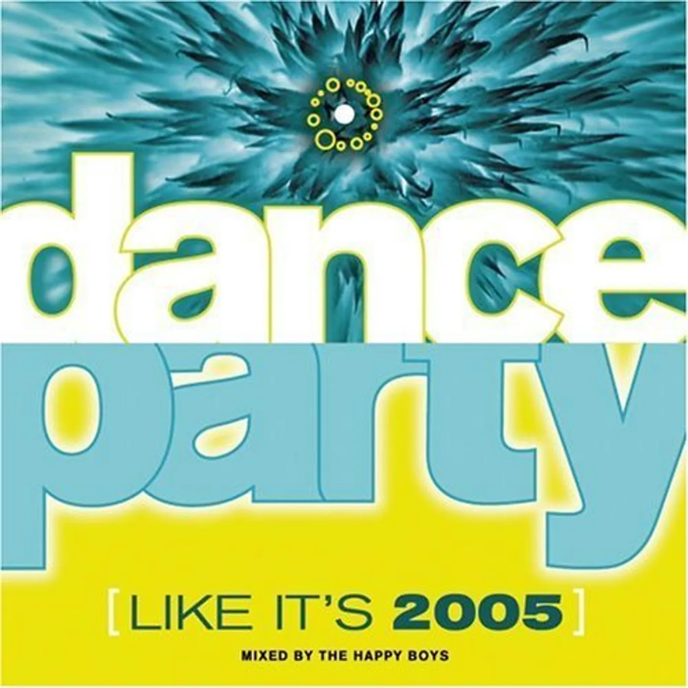 Happy Boys DANCE PARTY: LIKE IT'S 2005 CD