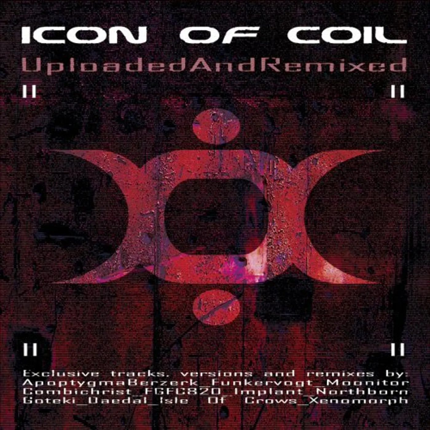 Icon Of Coil UPLOADEDANDREMIXED CD