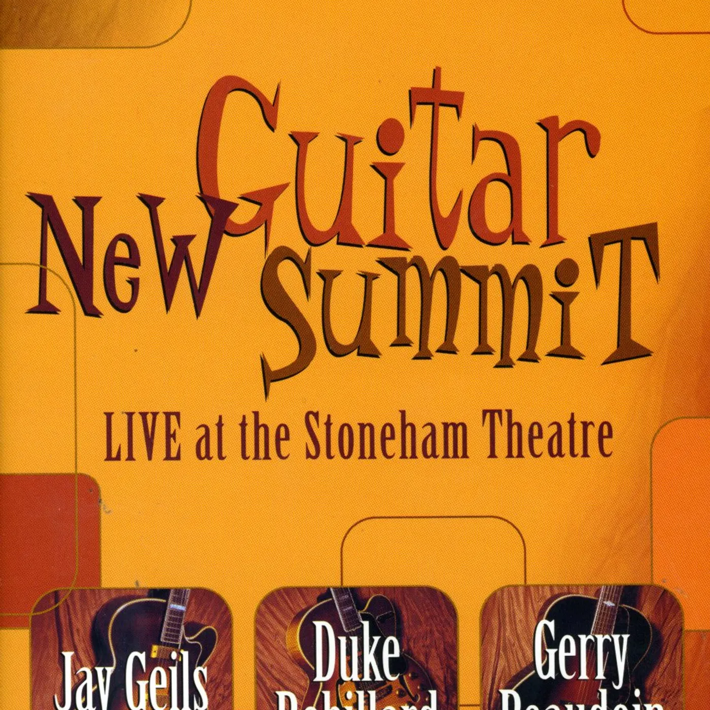 New Guitar Summit LIVE AT STONEHAM THEATRE DVD