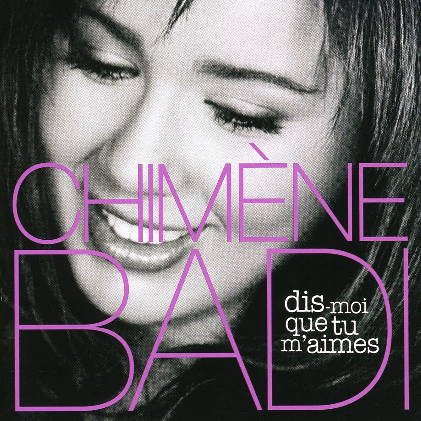 Chimène Badi DIS MOI QUE TU M'AIMES CD