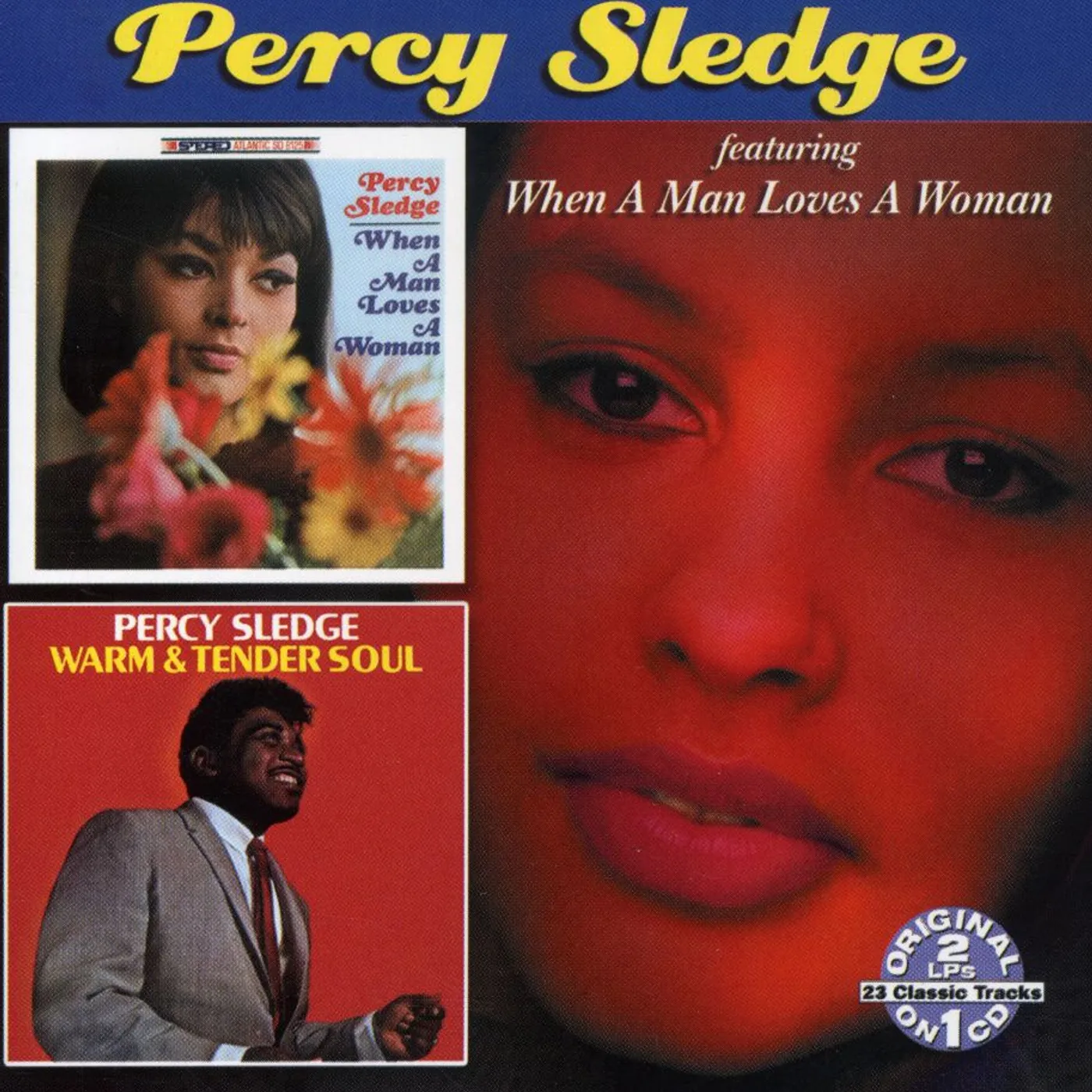 Percy Sledge WHEN A MAN LOVES A WOMAN: WARM & TENDER SOUL CD