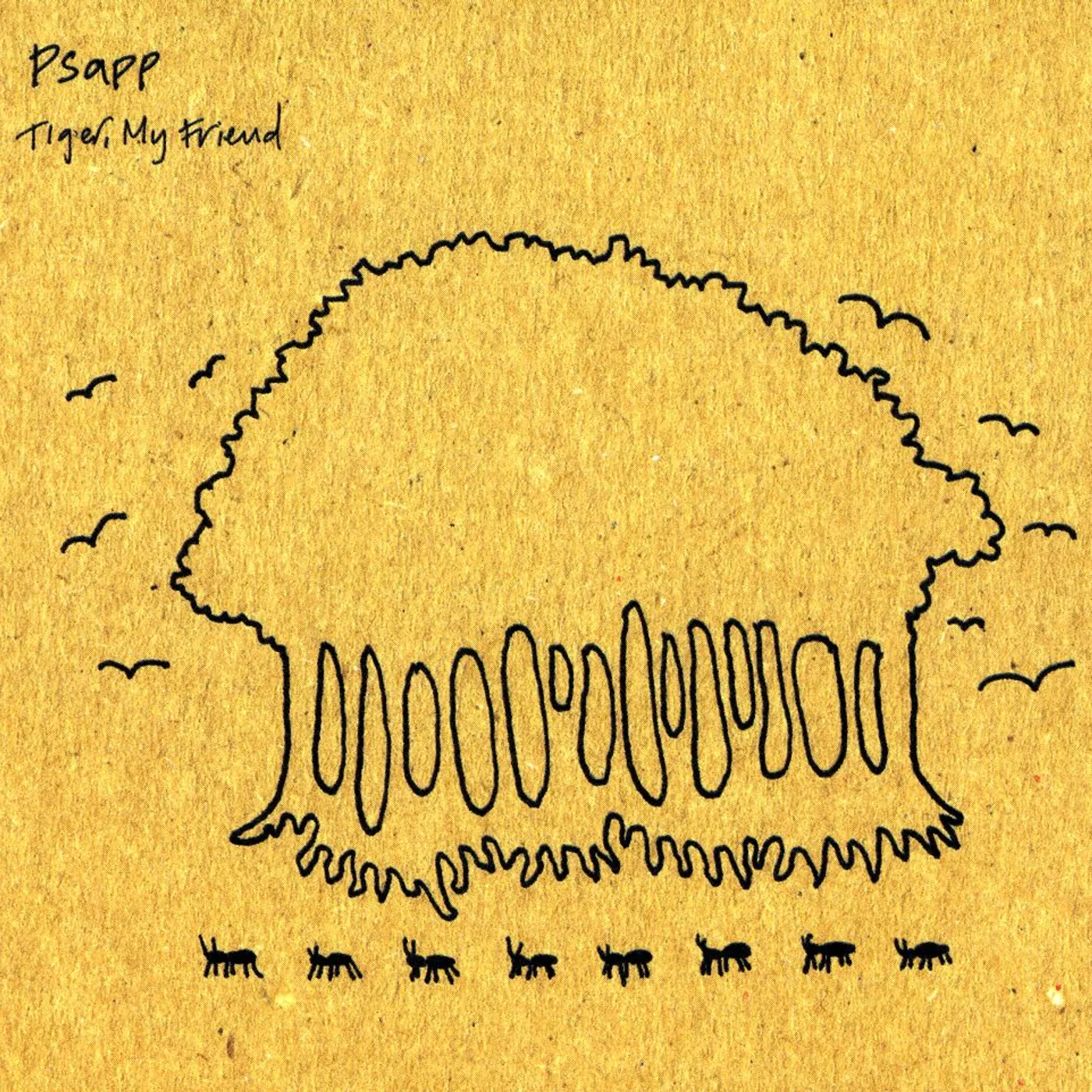 Psapp TIGER MY FRIEND CD