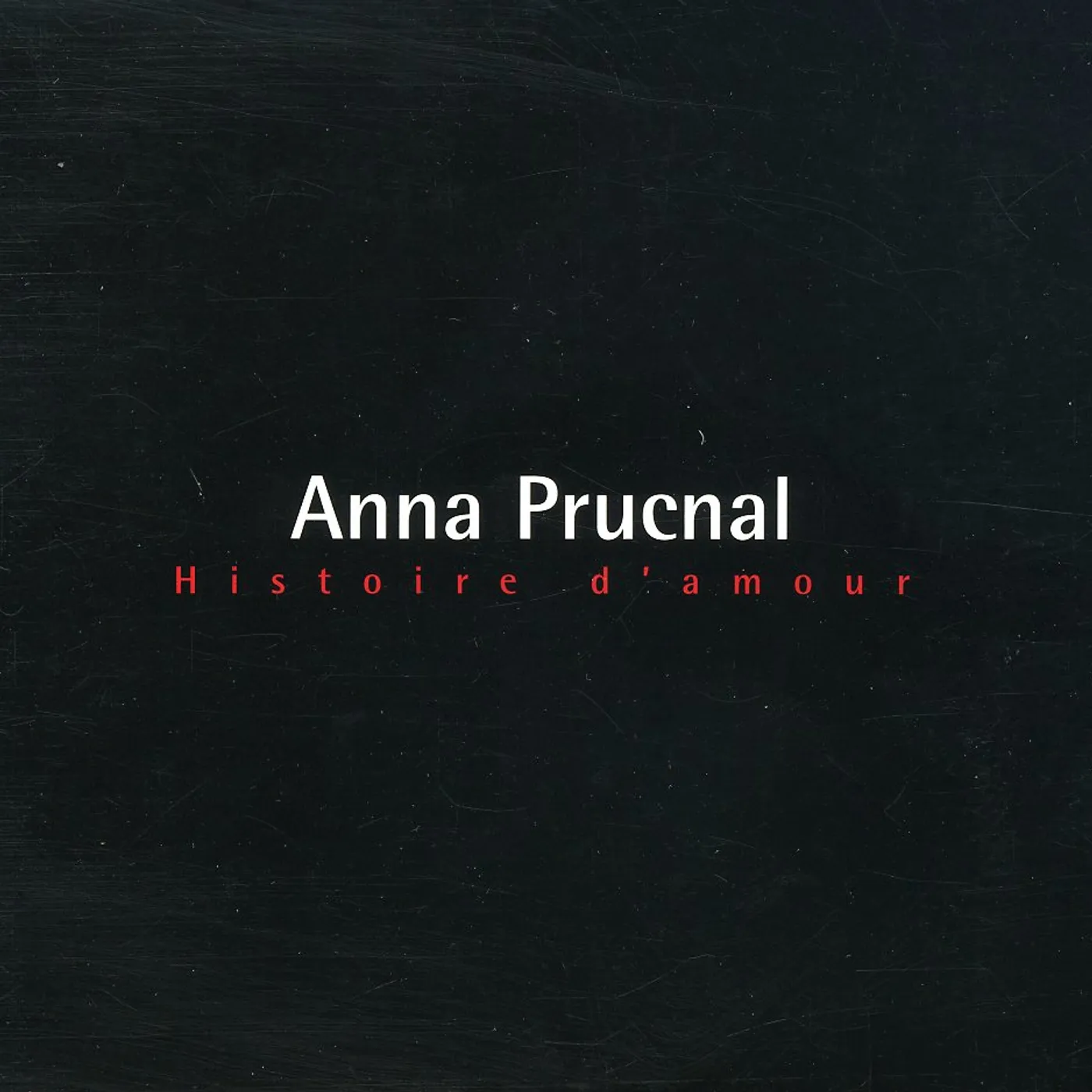 Anna Prucnal PLUS BELLE HISTOIRE D'AMOUR CD