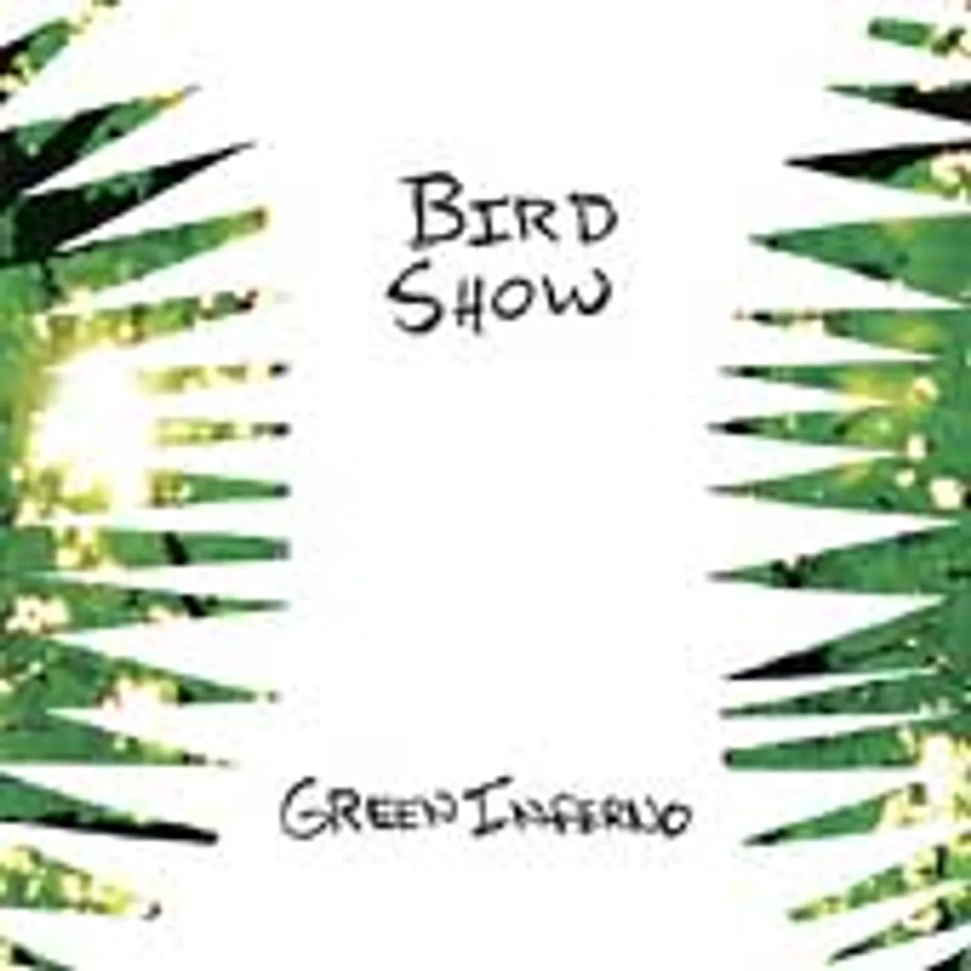 Bird Show GREEN INFERNO CD