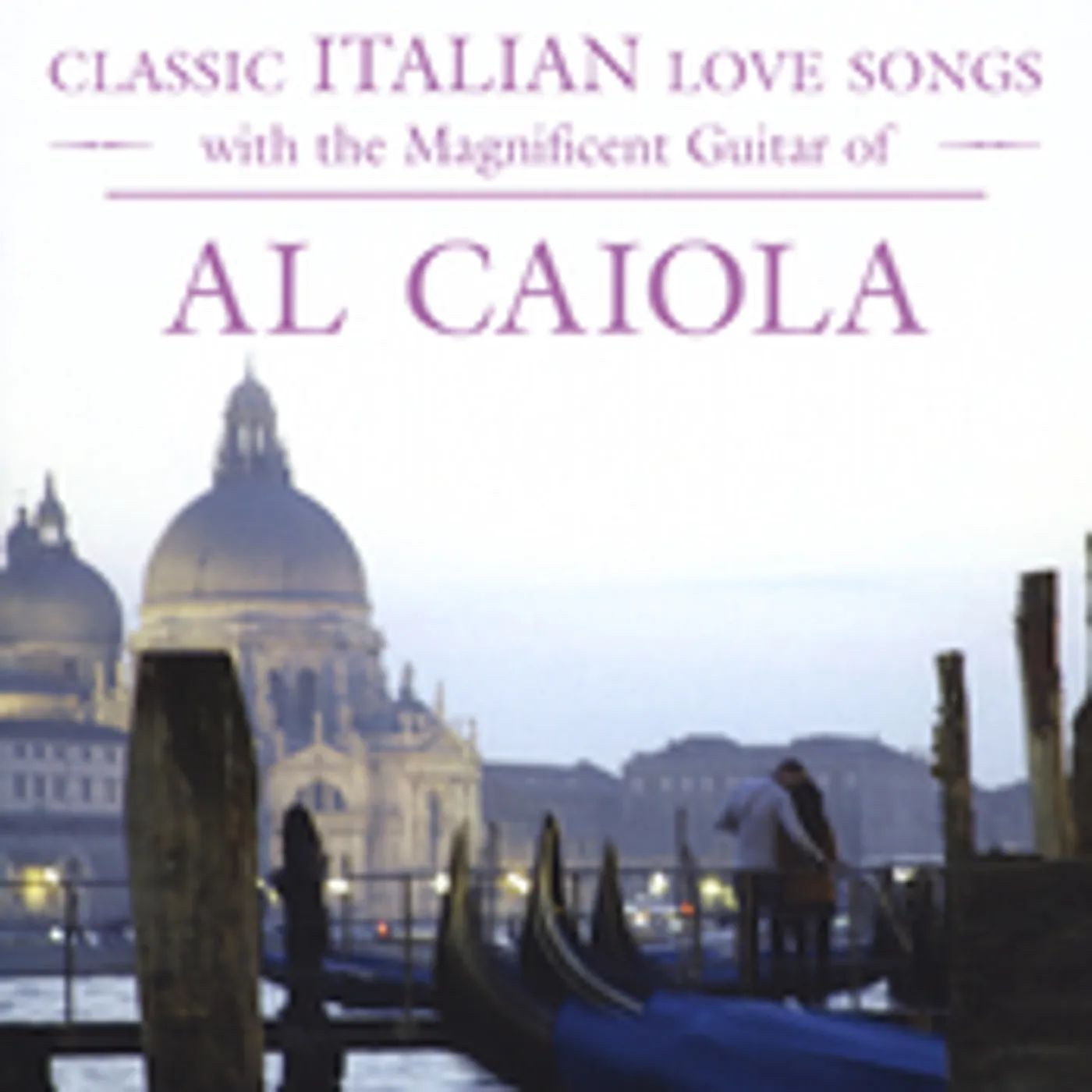 Al Caiola CLASSIC ITALIAN LOVE SONGS CD