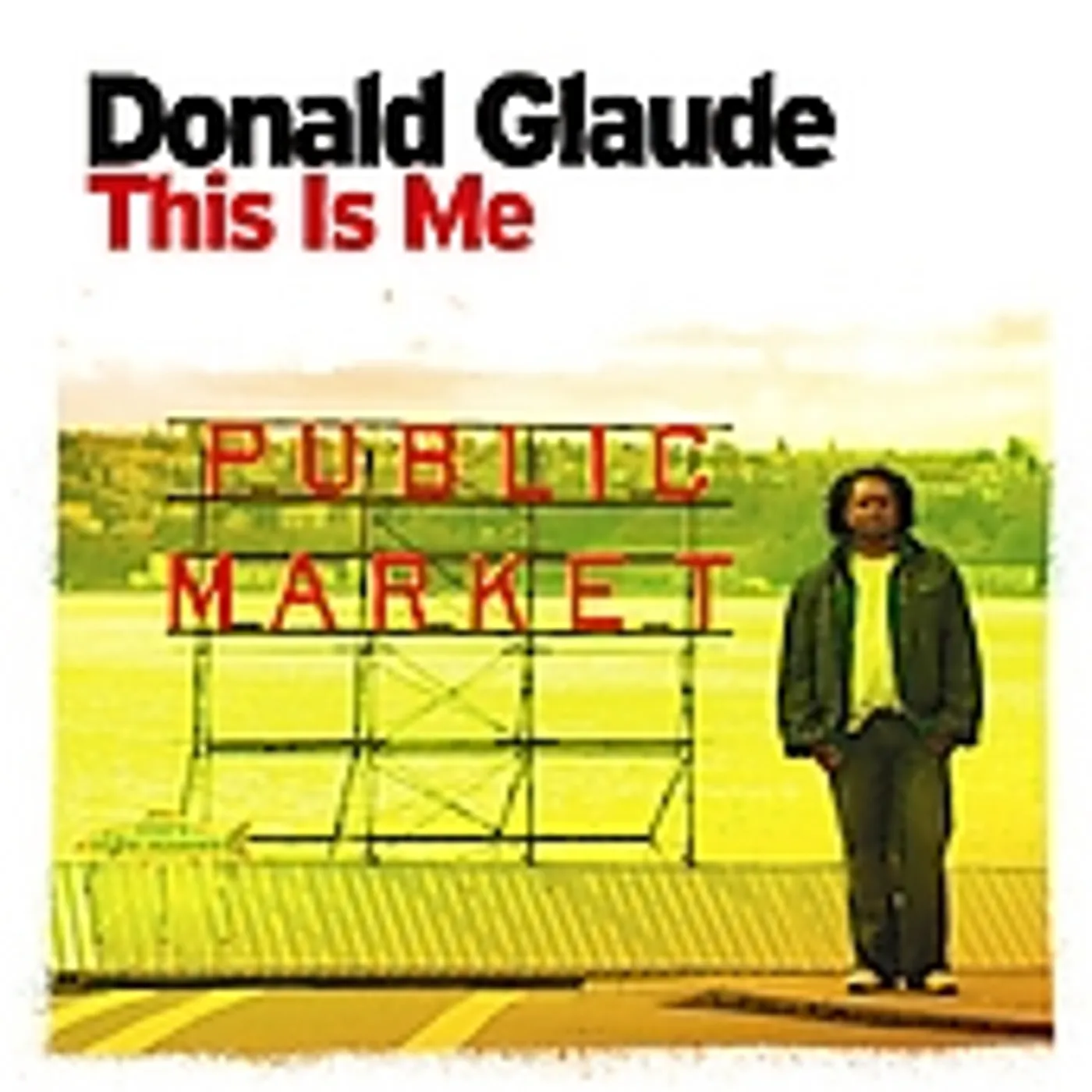 Donald Glaude THIS IS ME CD