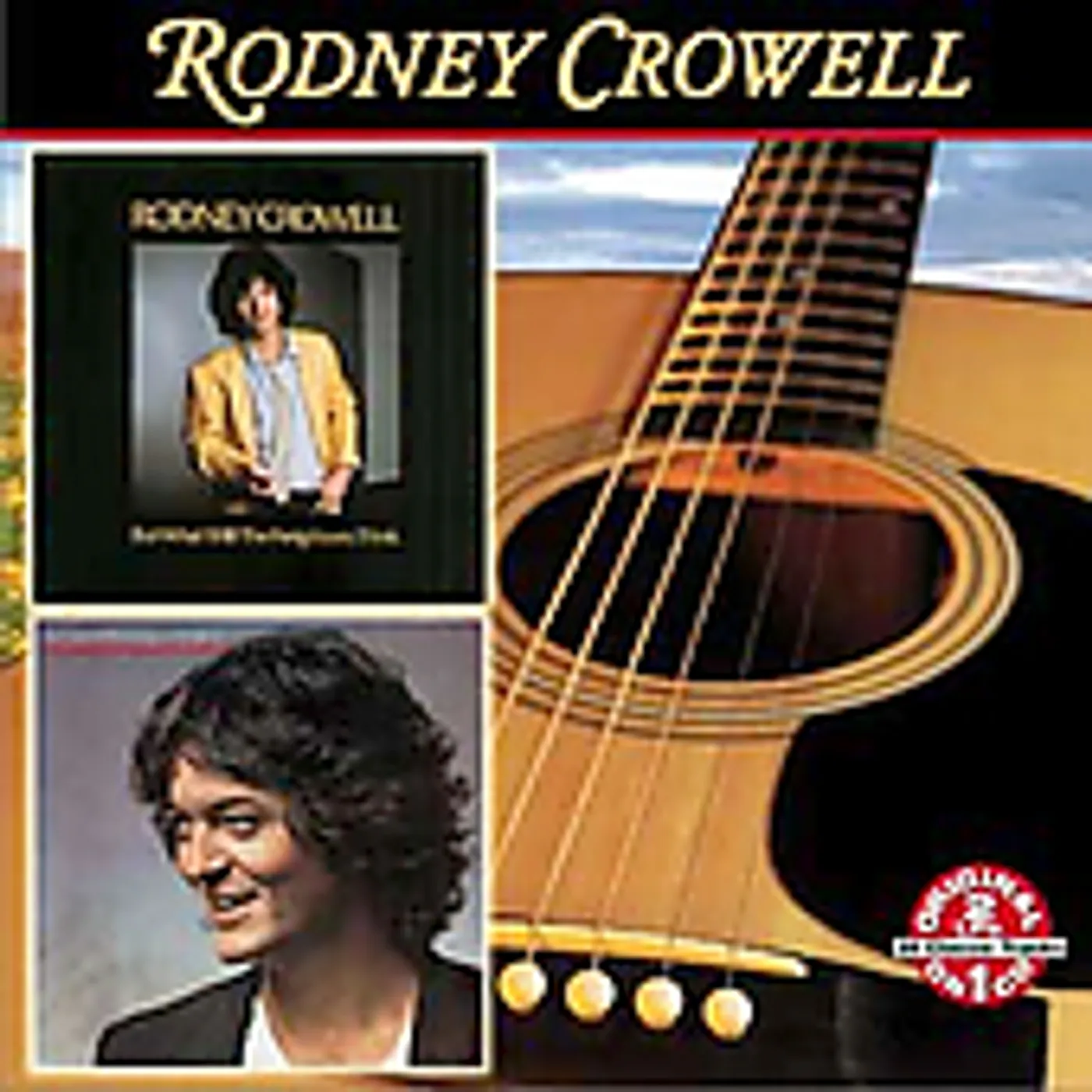 BUT WHAT WILL THE NEIGHBORS THINK: RODNEY CROWELL CD