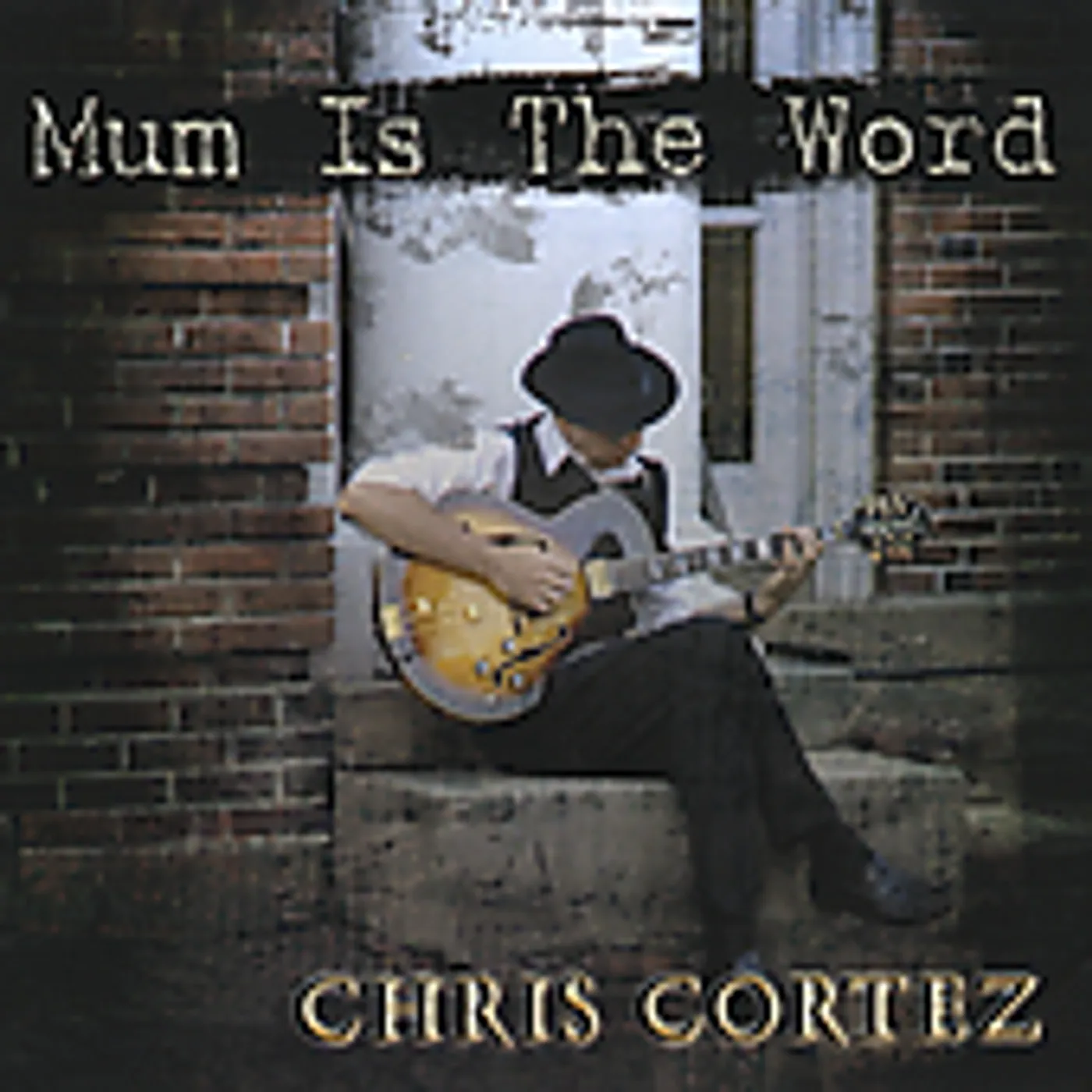 Chris Cortez MUM IS THE WORD CD