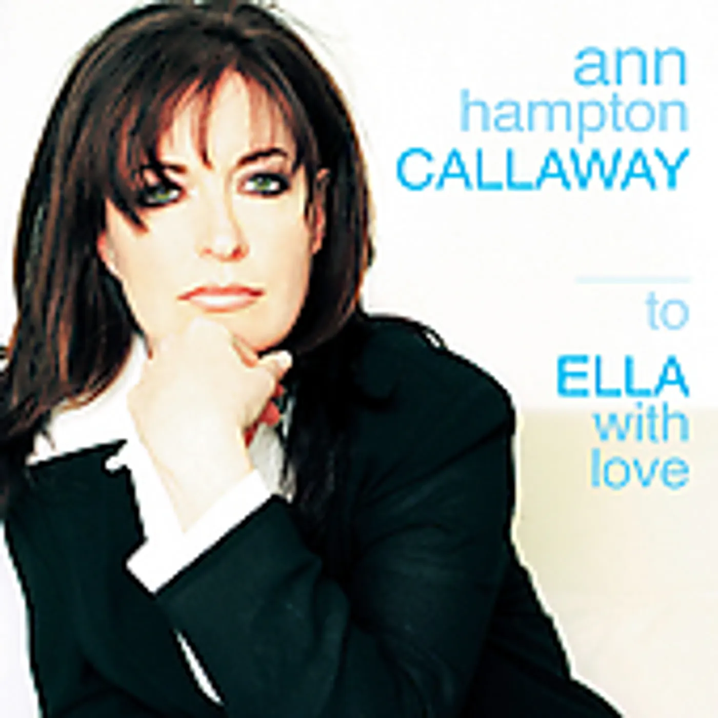 Ann Hampton Callaway TO ELLA WITH LOVE CD
