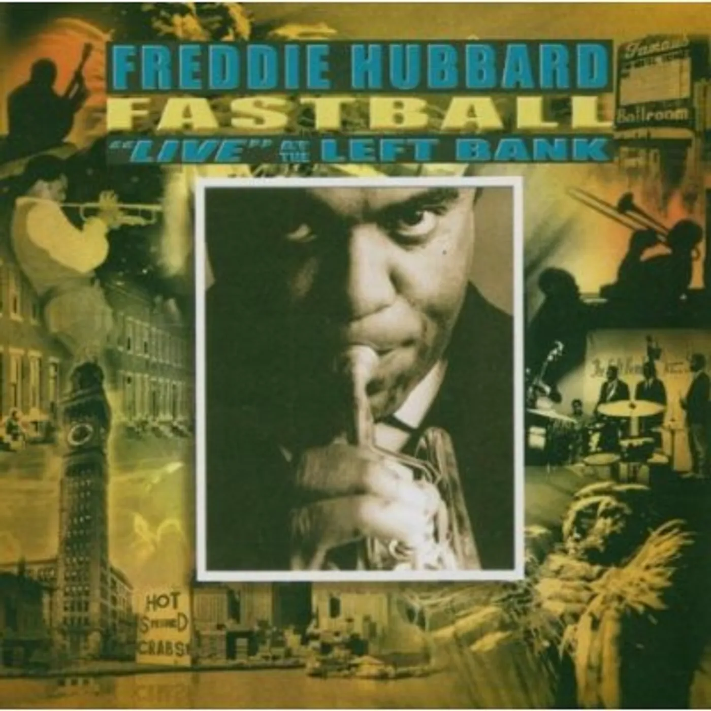 Freddie Hubbard FASTBALL: LIVE AT THE LEFT BANK CD