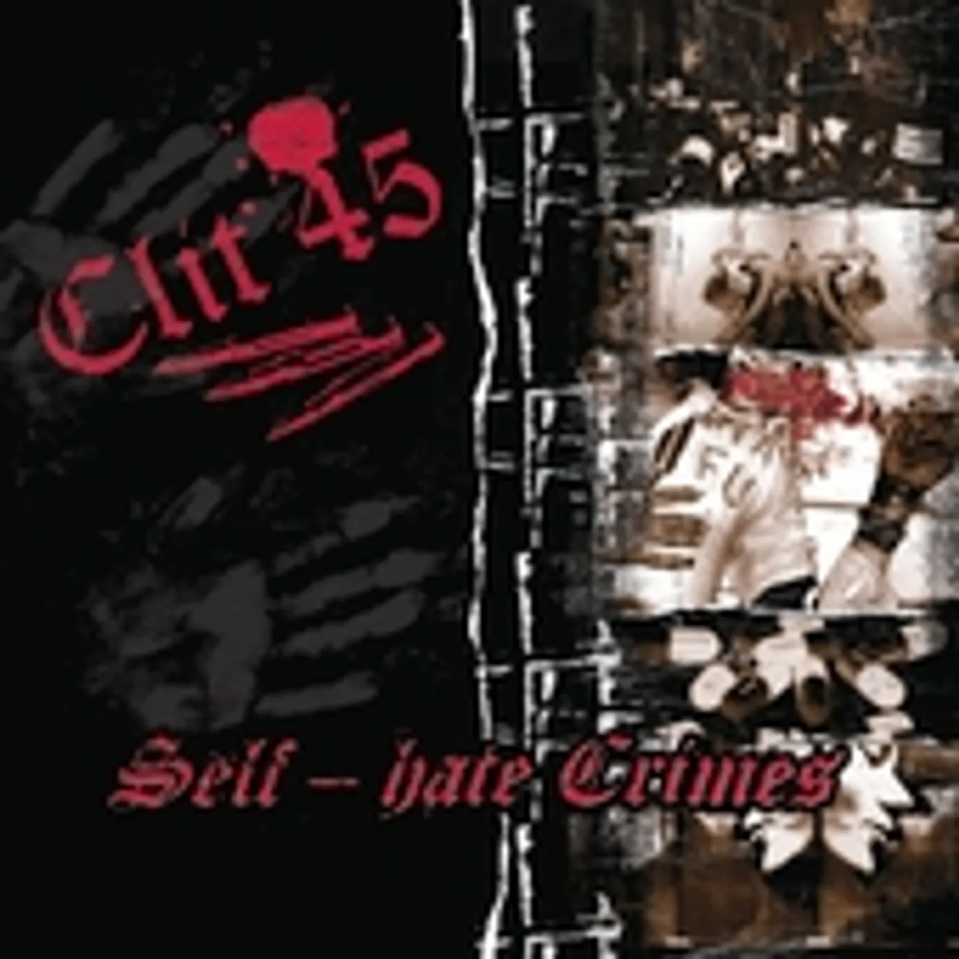 Clit 45 SELF HATE CRIMES CD
