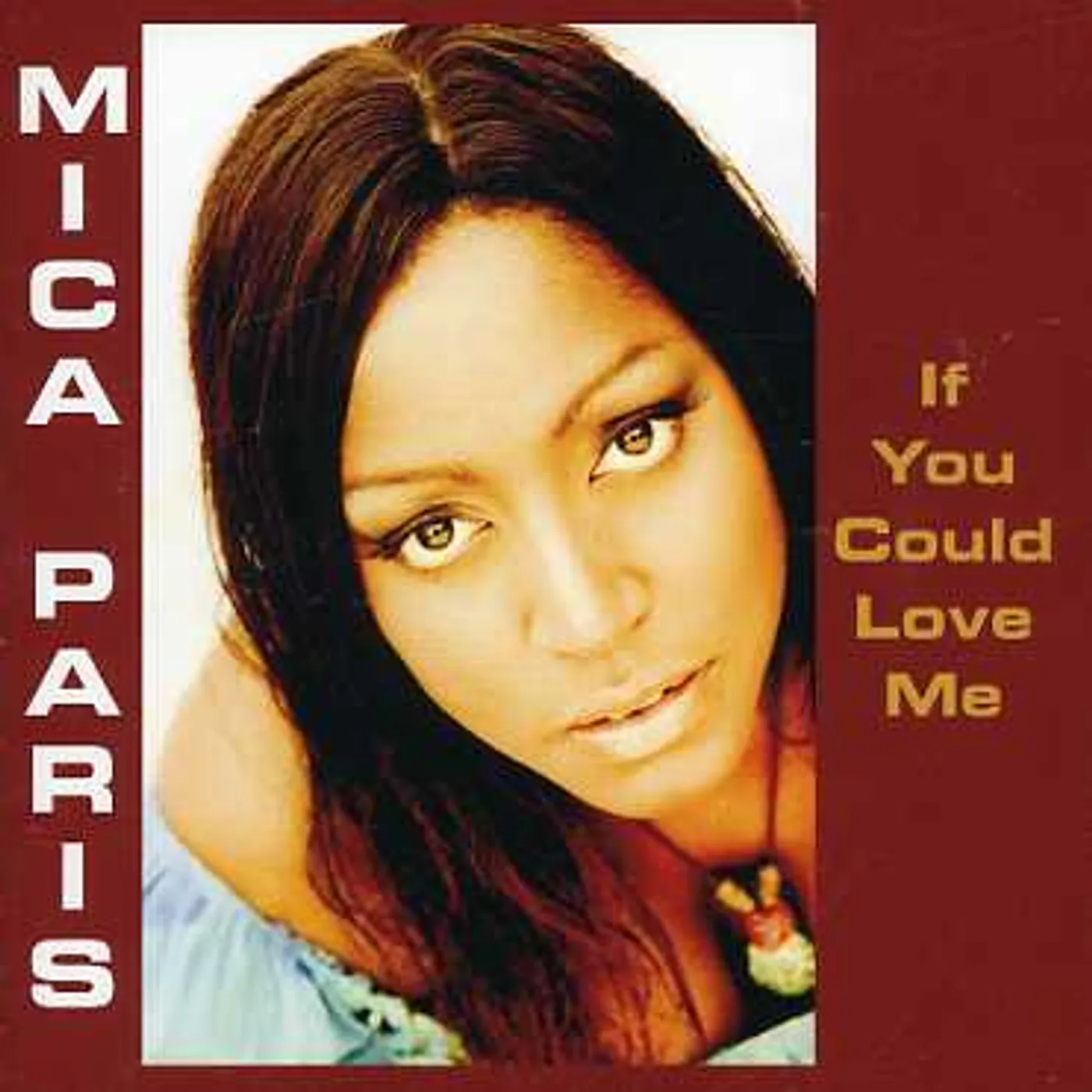 Mica Paris IF YOU COULD LOVE ME CD