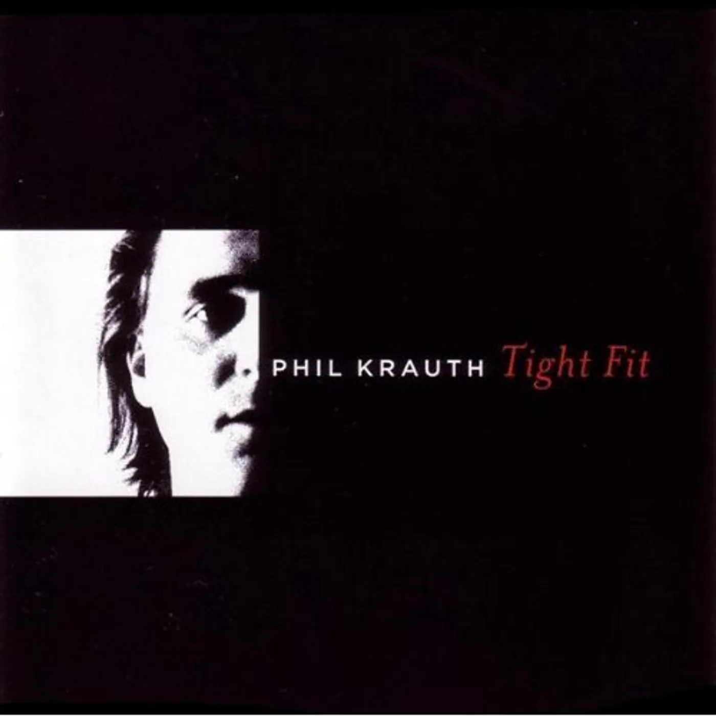 Phil Krauth TIGHT FIT CD