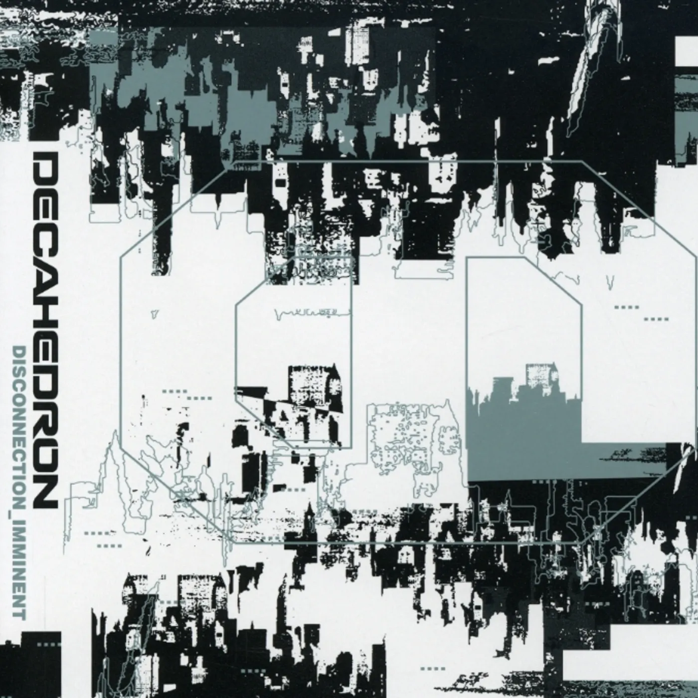 Decahedron DISCONNECTION: IMMINENT CD