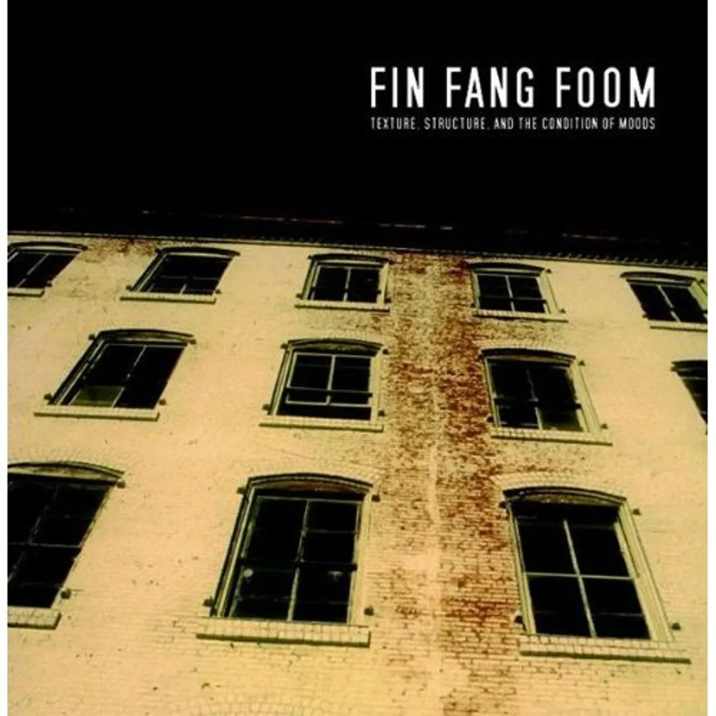FIN!FANG!FOOM! TEXTURE STRUCTURE & THE CONDITION OF MOODS CD
