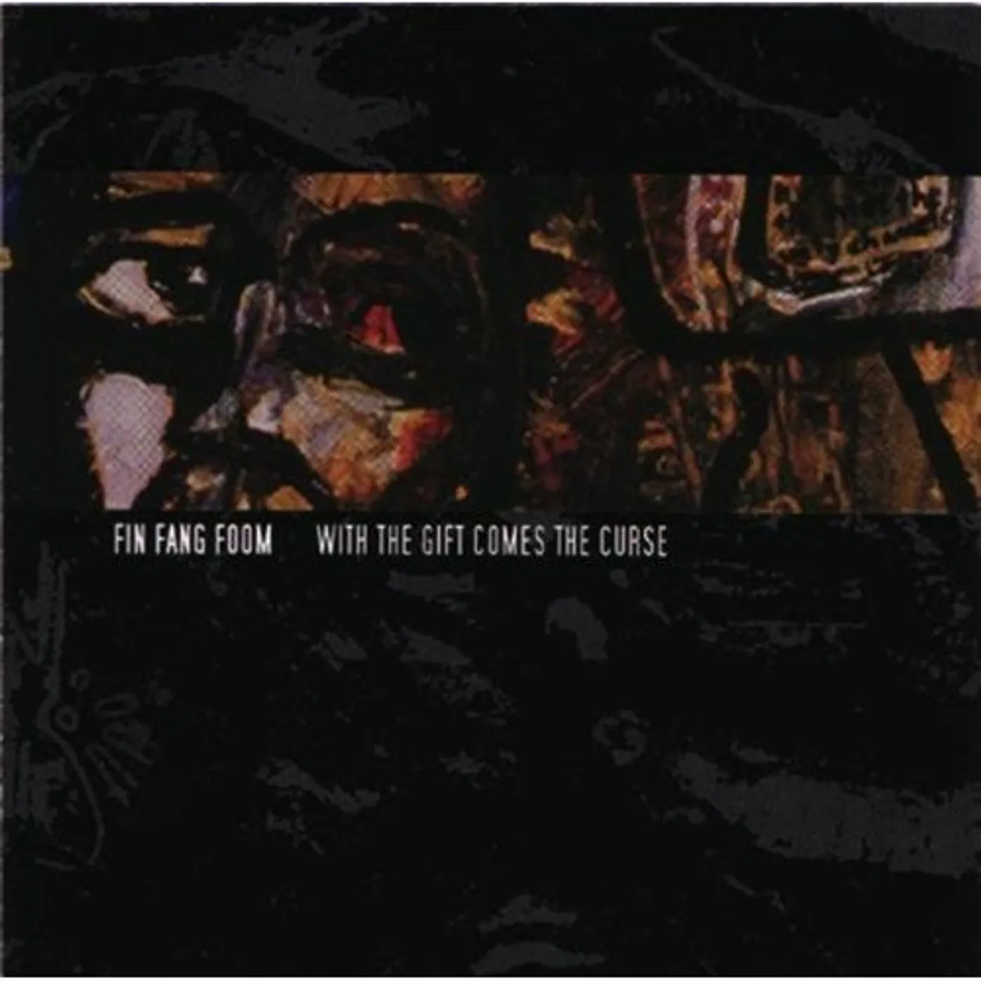 FIN!FANG!FOOM! WITH THE GIFT COMES THE CURSE CD