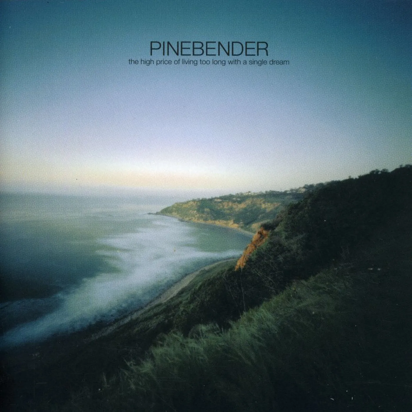 Pinebender HIGH PRICE OF LIVING TOO LONG WITH A SINGLE DREAM CD