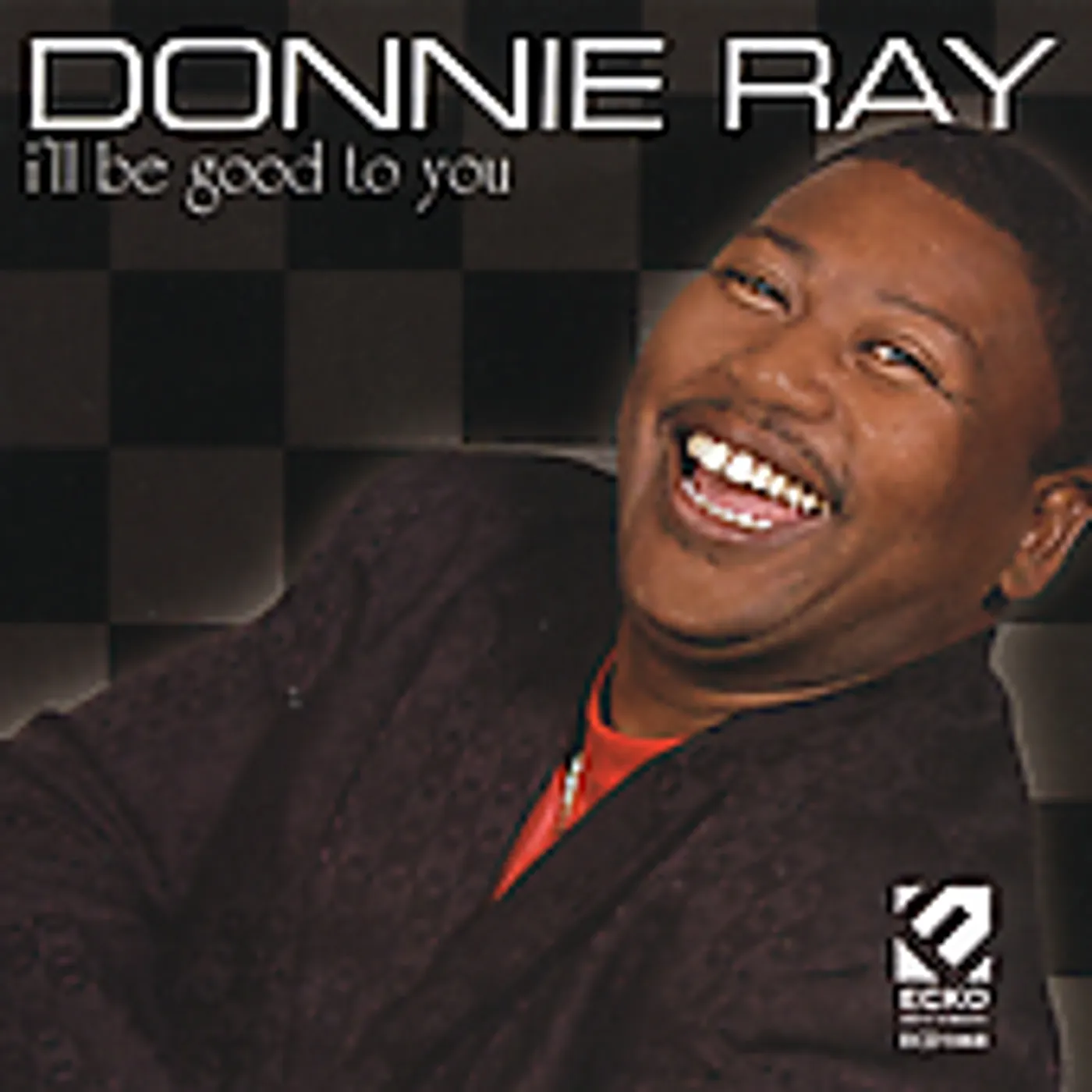 Donnie Ray I'LL BE GOOD TO YOU CD
