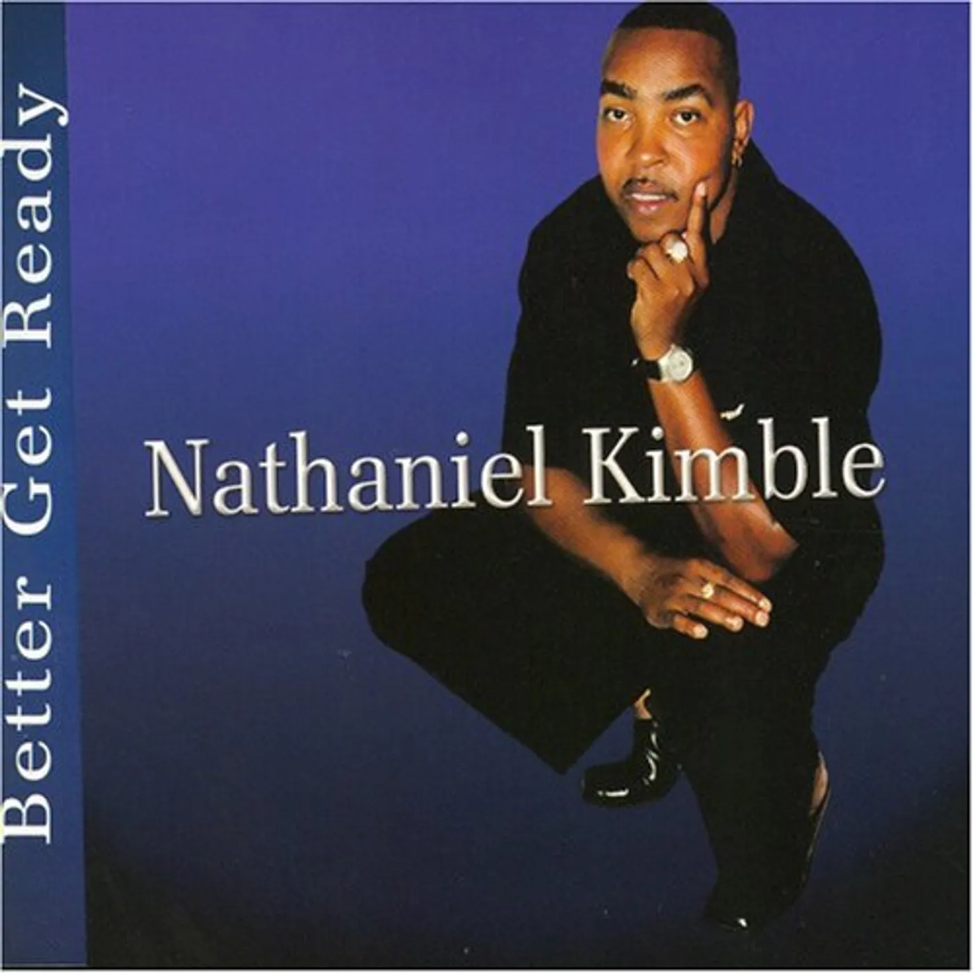 Nathaniel Kimble BETTER GET READY CD