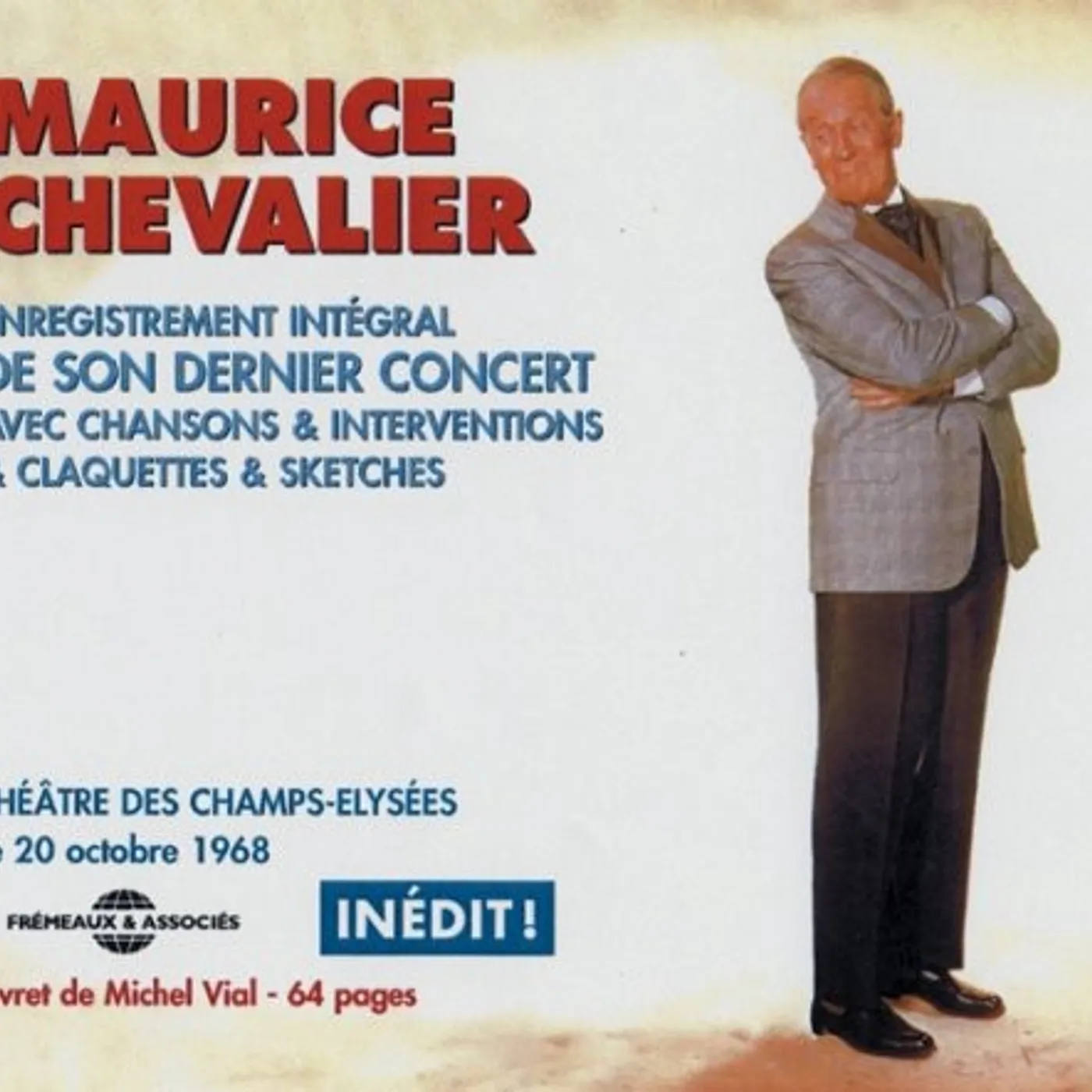 Maurice Chevalier EXCLUSIVE RECORDINGS OF HIS LAST SHOW: OCTOBER CD