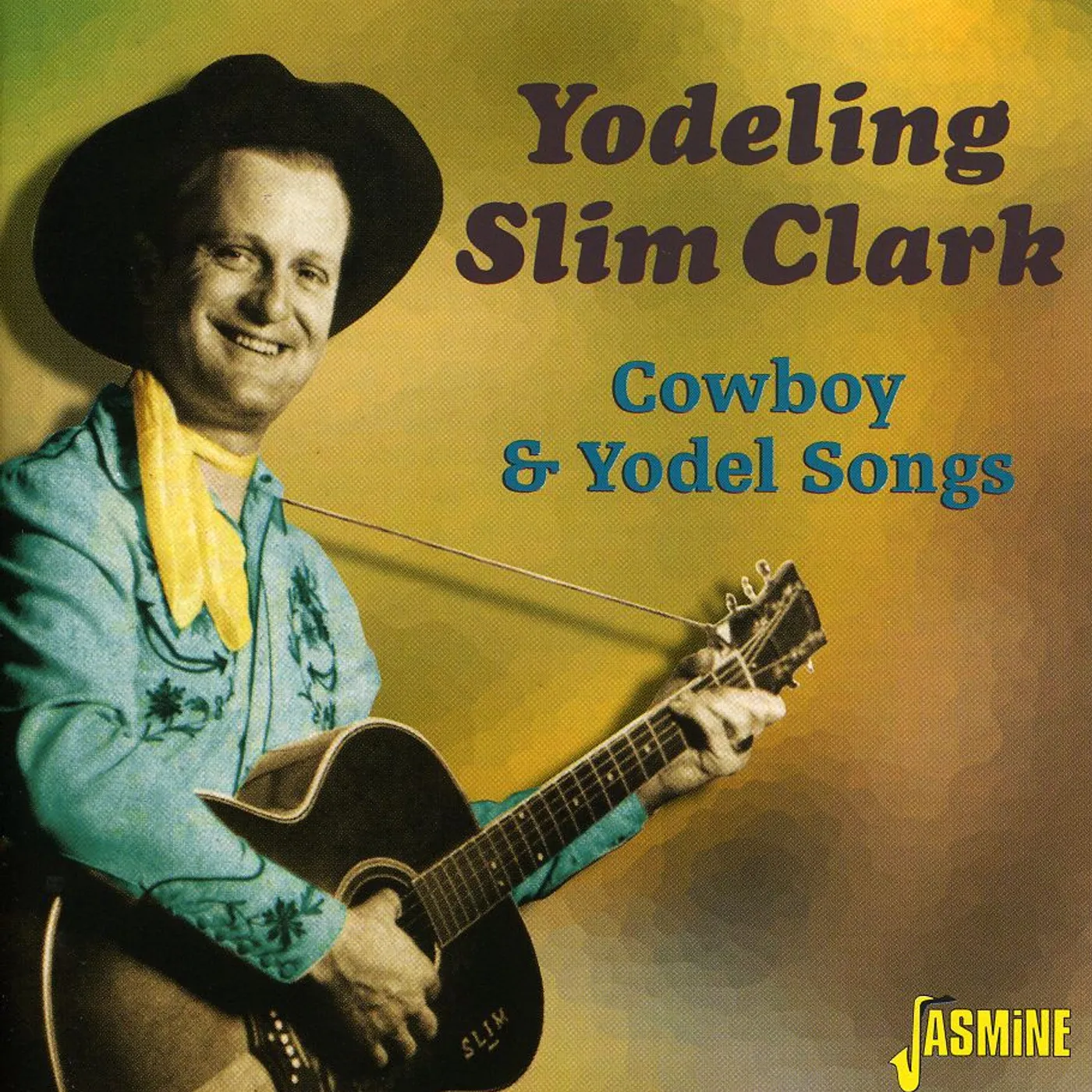 Yodeling Slim Clark COWBOY & YODEL SONGS CD