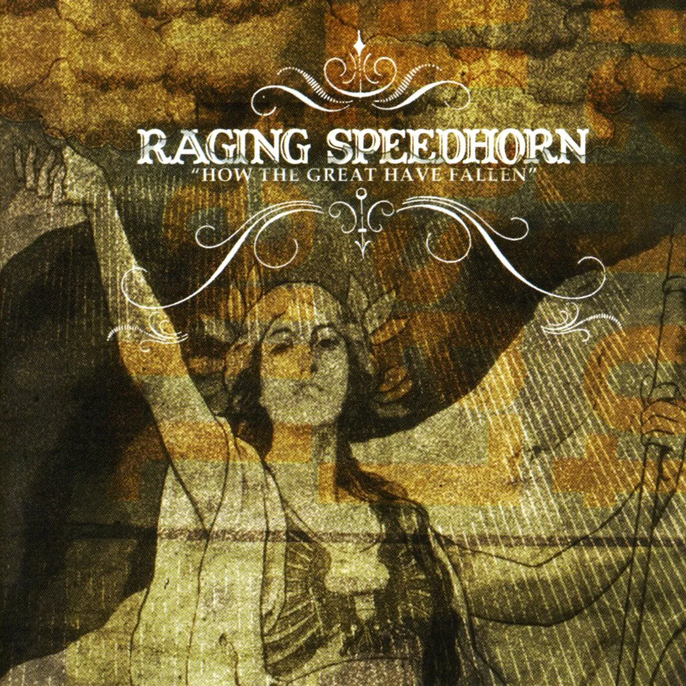 Raging Speedhorn HOW THE GREAT HAVE FALLEN CD