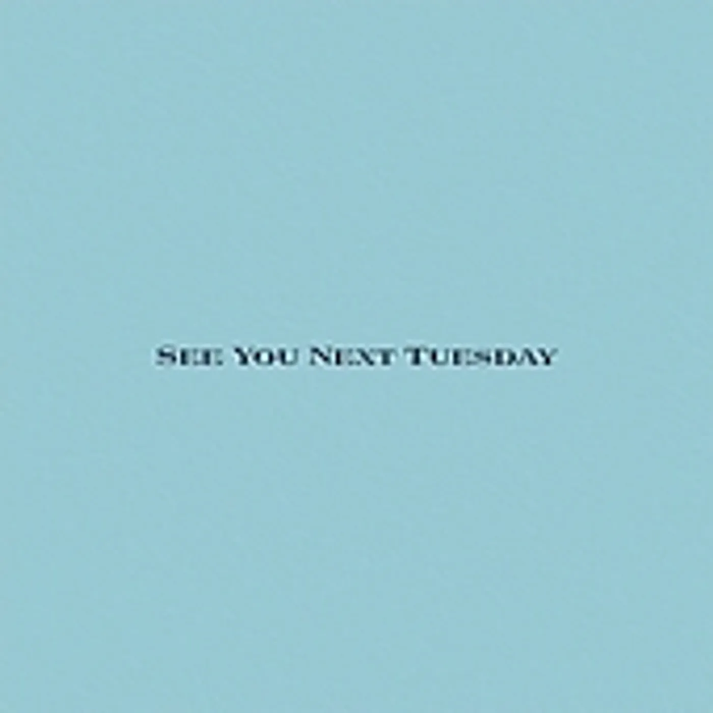 Fannypack SEE YOU NEXT TUESDAY CD