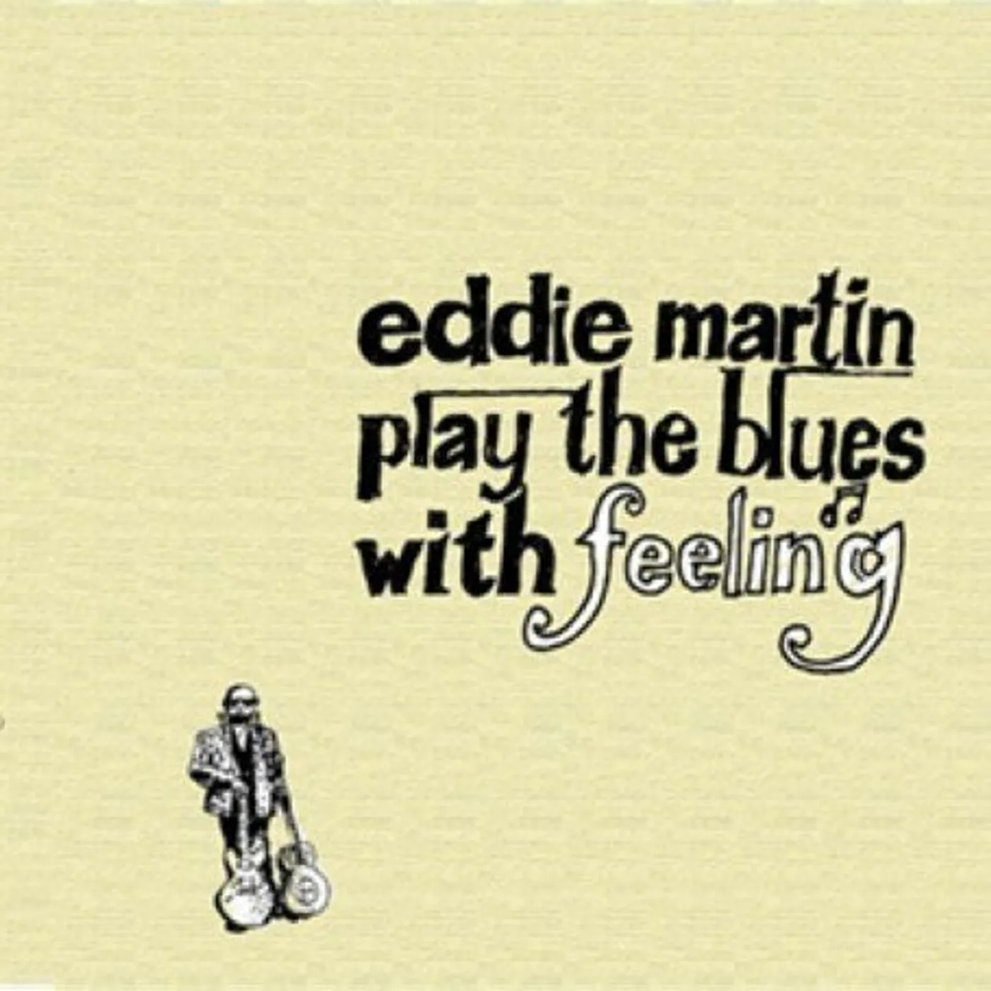 Eddie Martin PLAY THE BLUES WITH FEELINGS CD