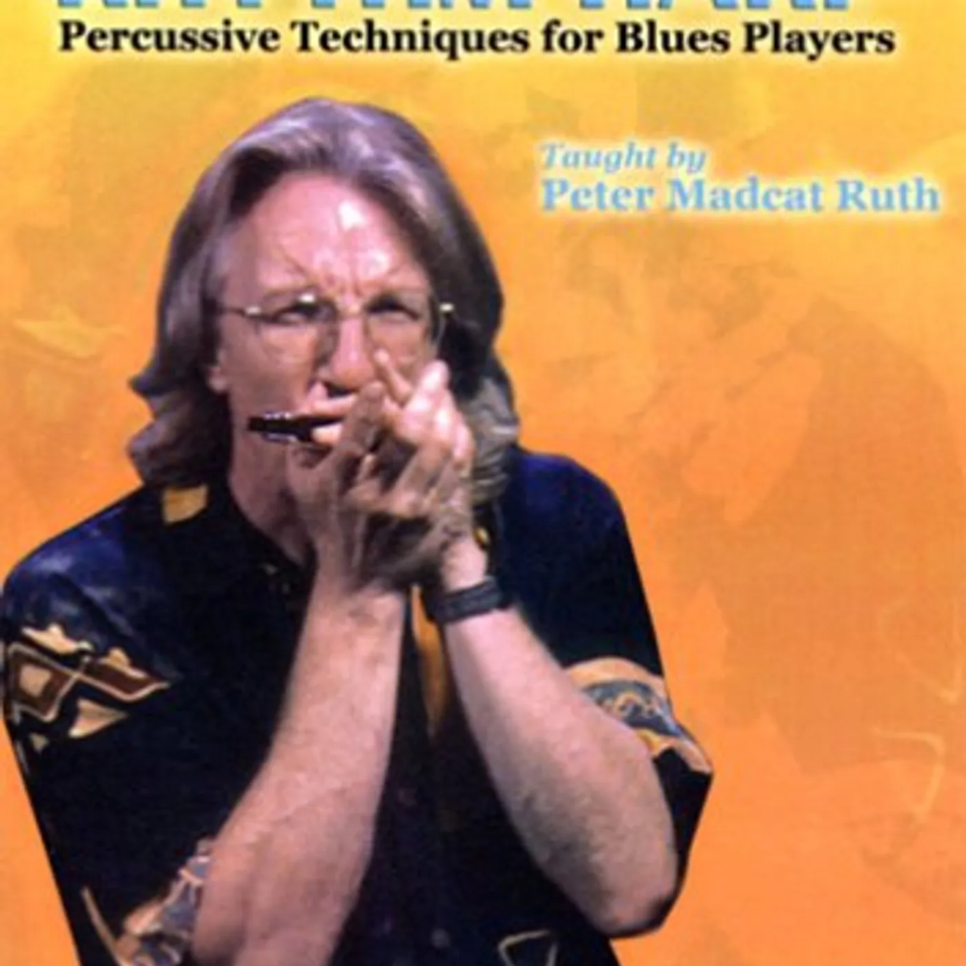 Peter Madcat Ruth INS & OUTS OF RHYTHM HARP DVD