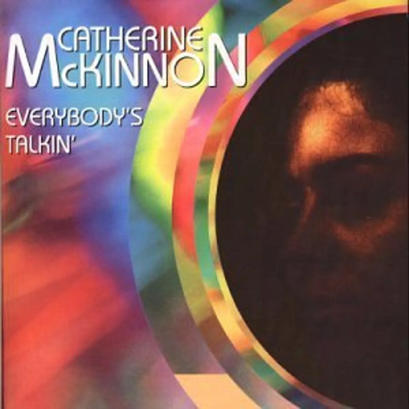 Catherine McKinnon EVERYBODY'S TALKIN CD