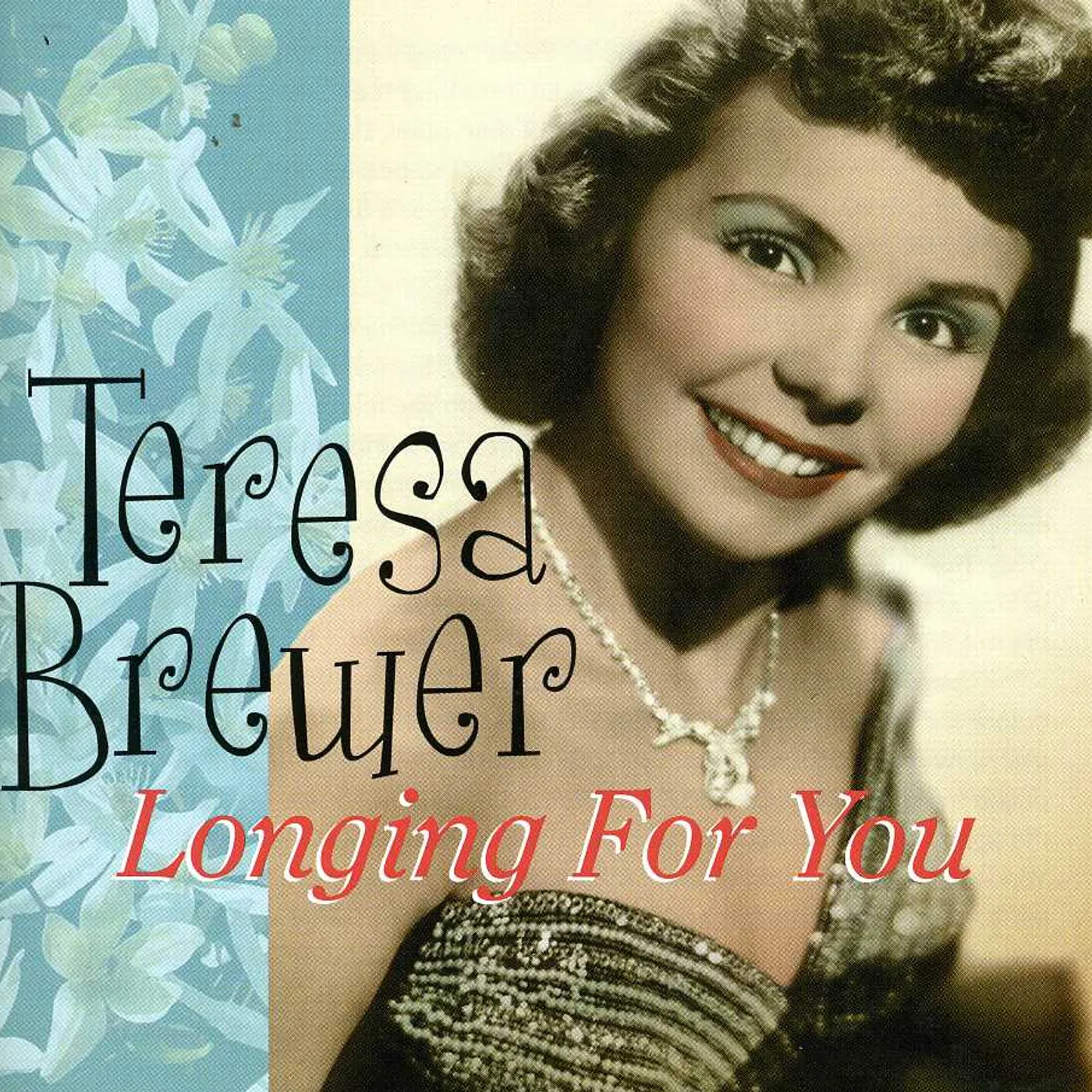 Teresa Brewer LONGING FOR YOU CD